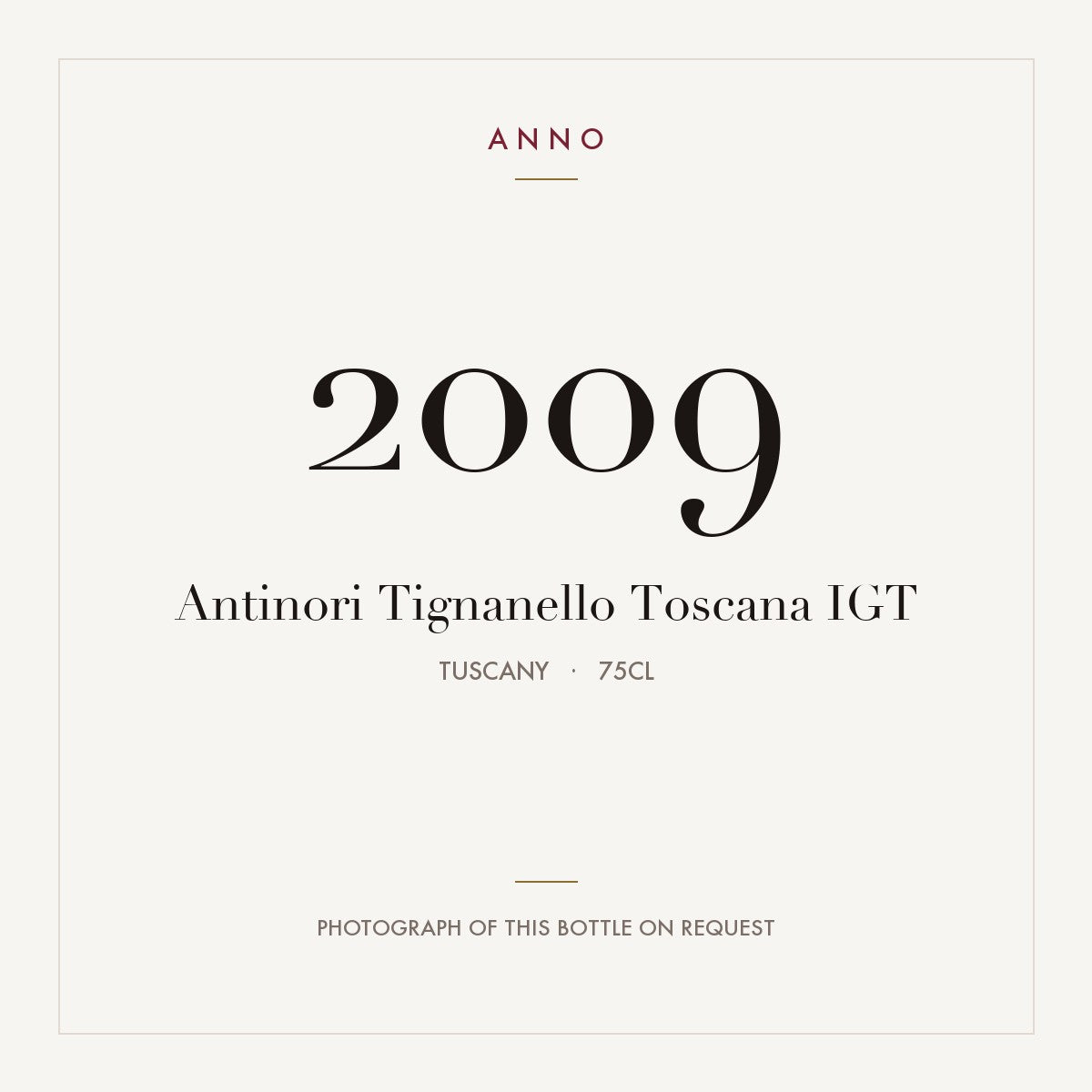 Antinori Tignanello Toscana 2009 IGT 0,75l, Toscana — cartão de colheita ANNO; fotografia da garrafa real disponível a pedido