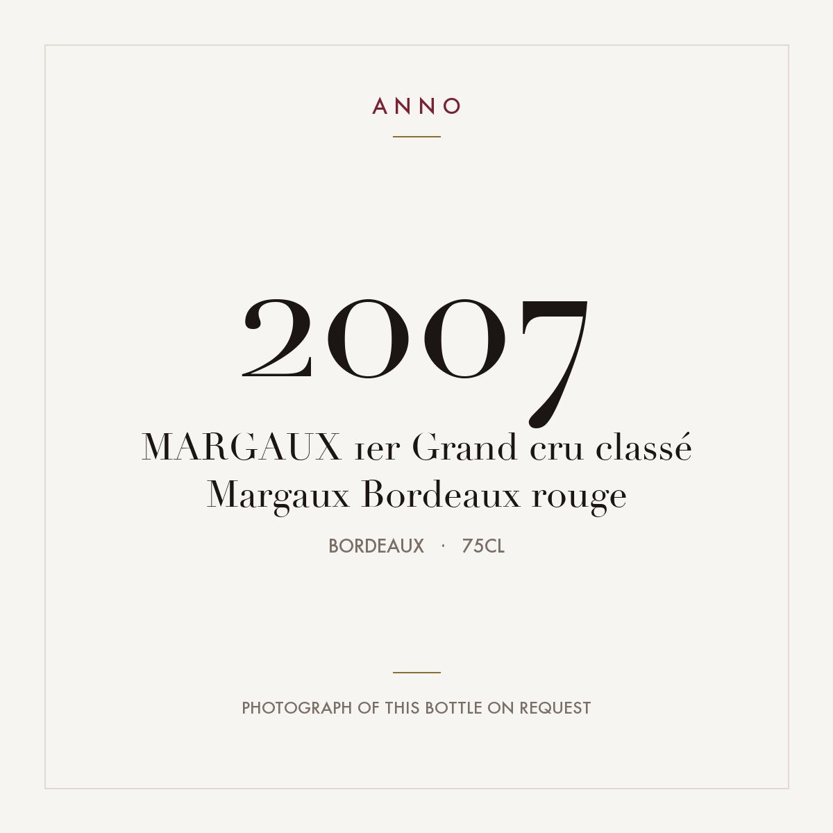 Margaux Grand Cru 2007 AOC 0,75l — ANNO vintage card; photograph of the actual bottle available on request