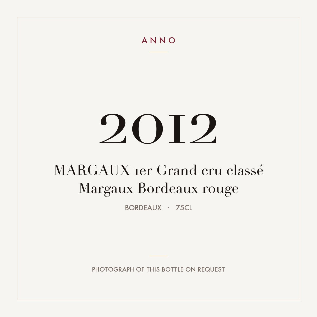Margaux Grand Cru 2012 AOC 0,75l — ANNO vintage card; photograph of the actual bottle available on request