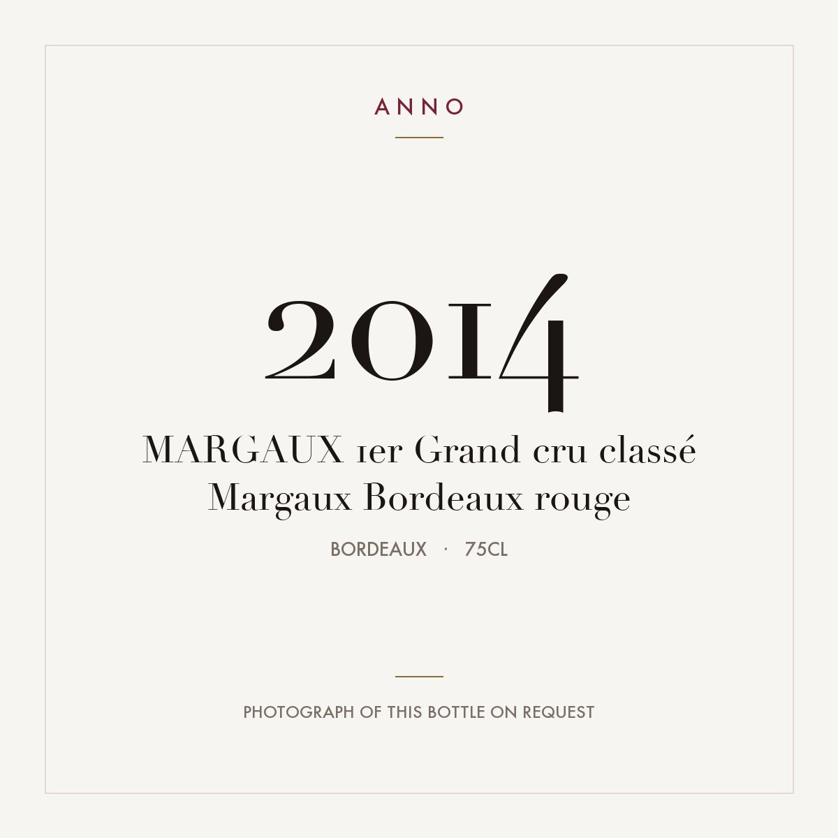 Margaux Premier Cru 2014 AOC 0,75l — ANNO vintage card; photograph of the actual bottle available on request