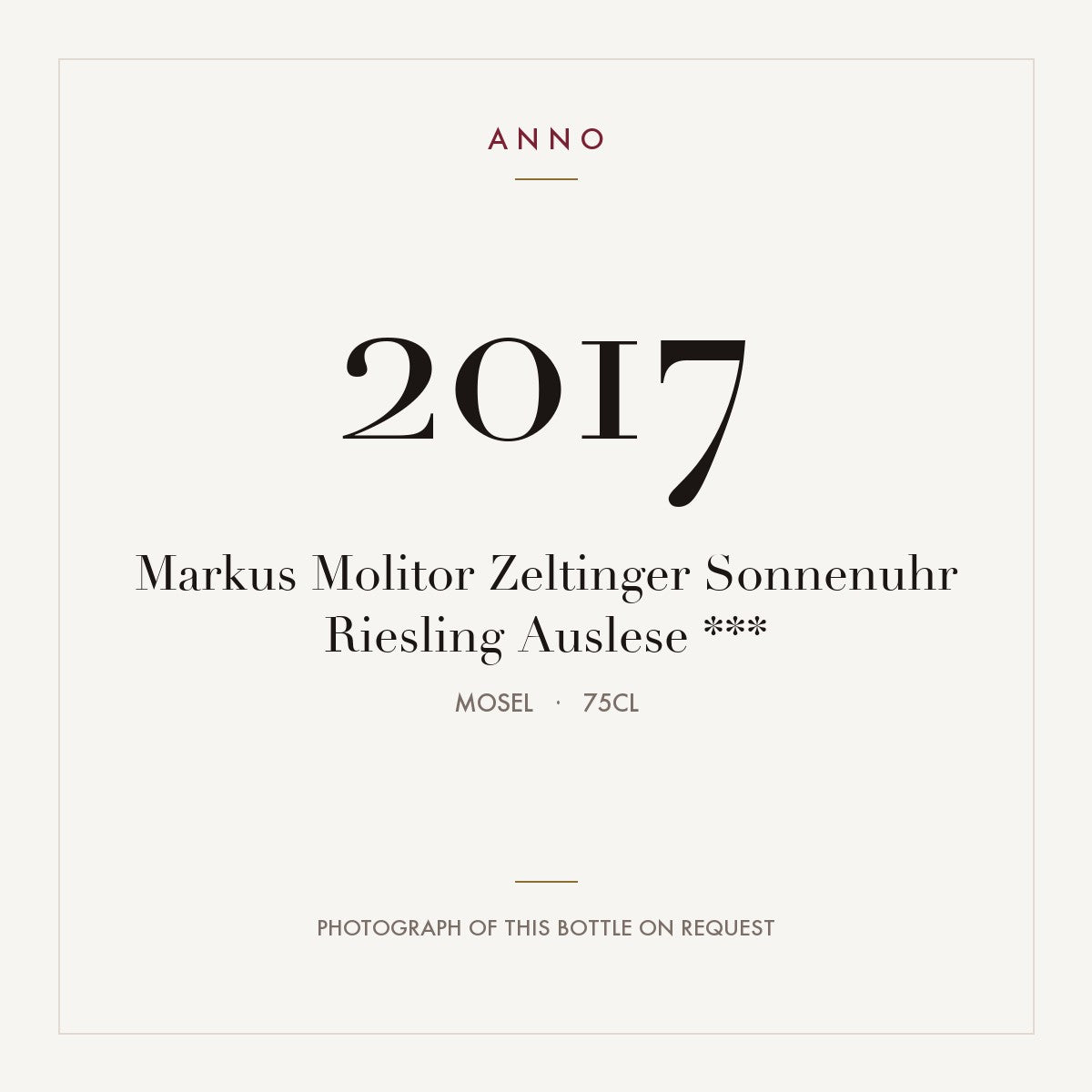 Markus Molitor Zeltinger Sonnenuhr Riesling Auslese *** 2017 0,75l, 莫塞爾 — ANNO 年份卡；實際酒瓶照片可應要求提供