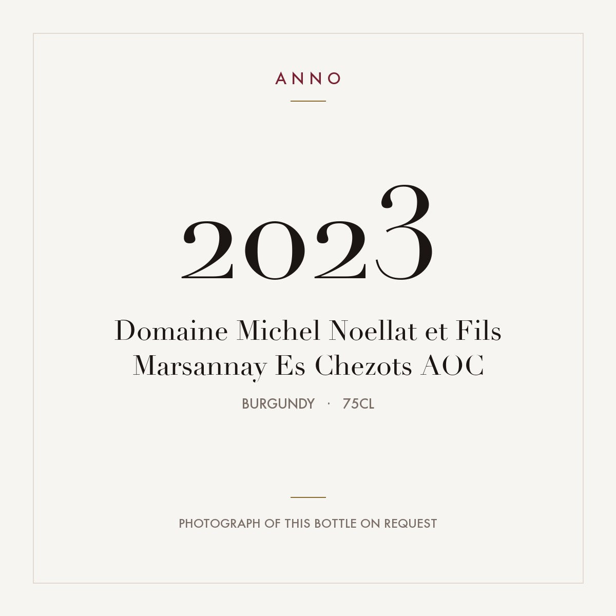 Domaine Michel Noellat et Fils Marsannay Es Chezots 2023 AOC 0,75l from Burgundy — ANNO vintage card; photograph of the actual bottle available on request