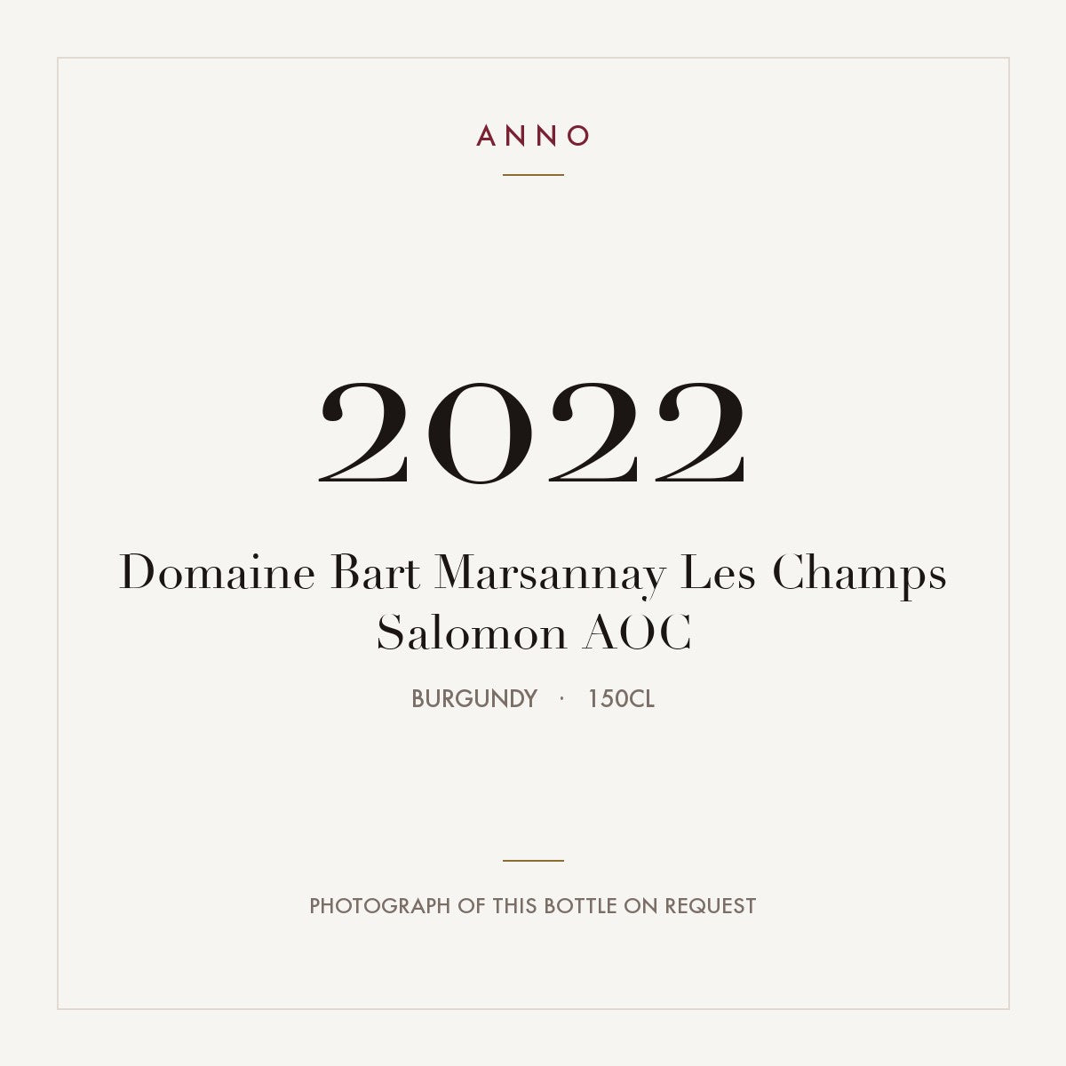 Domaine Bart Marsannay Les Champs Salomon 2022 AOC 1,5l from Burgundy — ANNO vintage card; photograph of the actual bottle available on request
