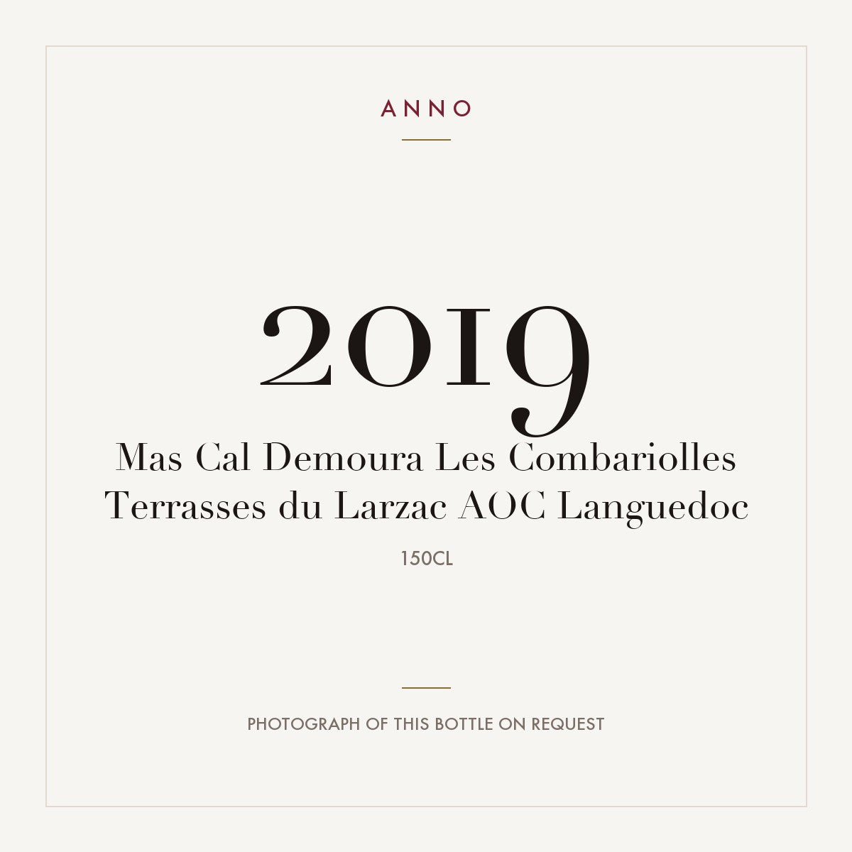 Mas Cal Demoura Terrasses du Larzac Les Combariolles 2019 AOC 1,5l — ANNO vintage card; photograph of the actual bottle available on request