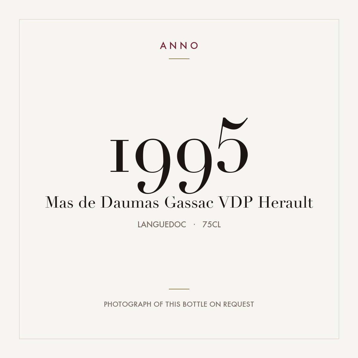 Mas de Daumas Gassac VDP Herault 1995 0,75l from Languedoc — ANNO vintage card; photograph of the actual bottle available on request