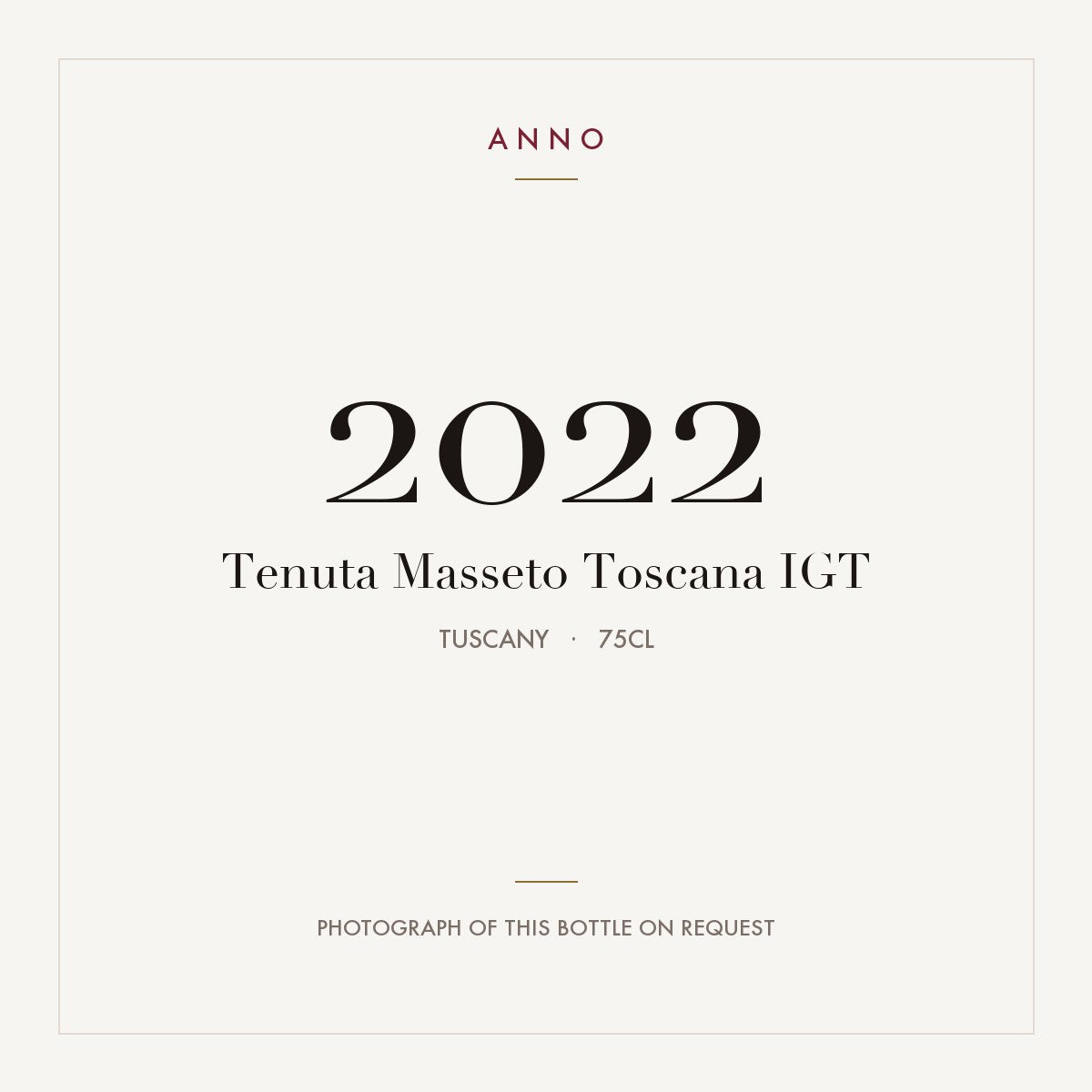 Tenuta Masseto Toscana 2022 IGT 0,75l, Toscana — ANNO-årgangskort; foto af den faktiske flaske på forespørgsel