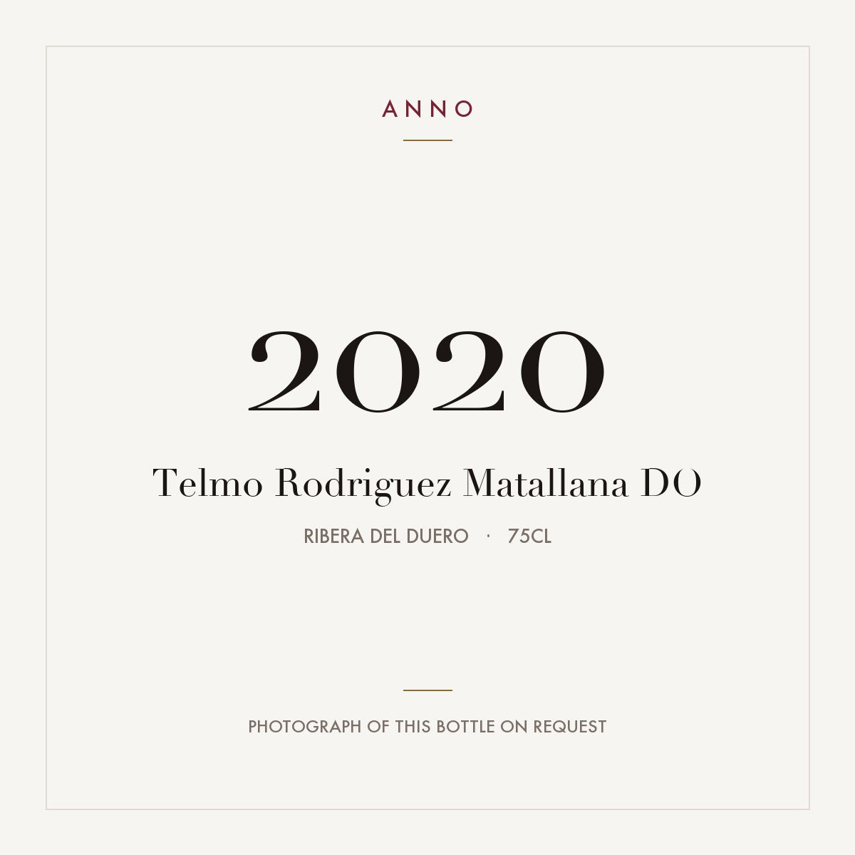 Telmo Rodriguez Matallana 2020 DO 0,75l from Ribera del Duero — ANNO vintage card; photograph of the actual bottle available on request