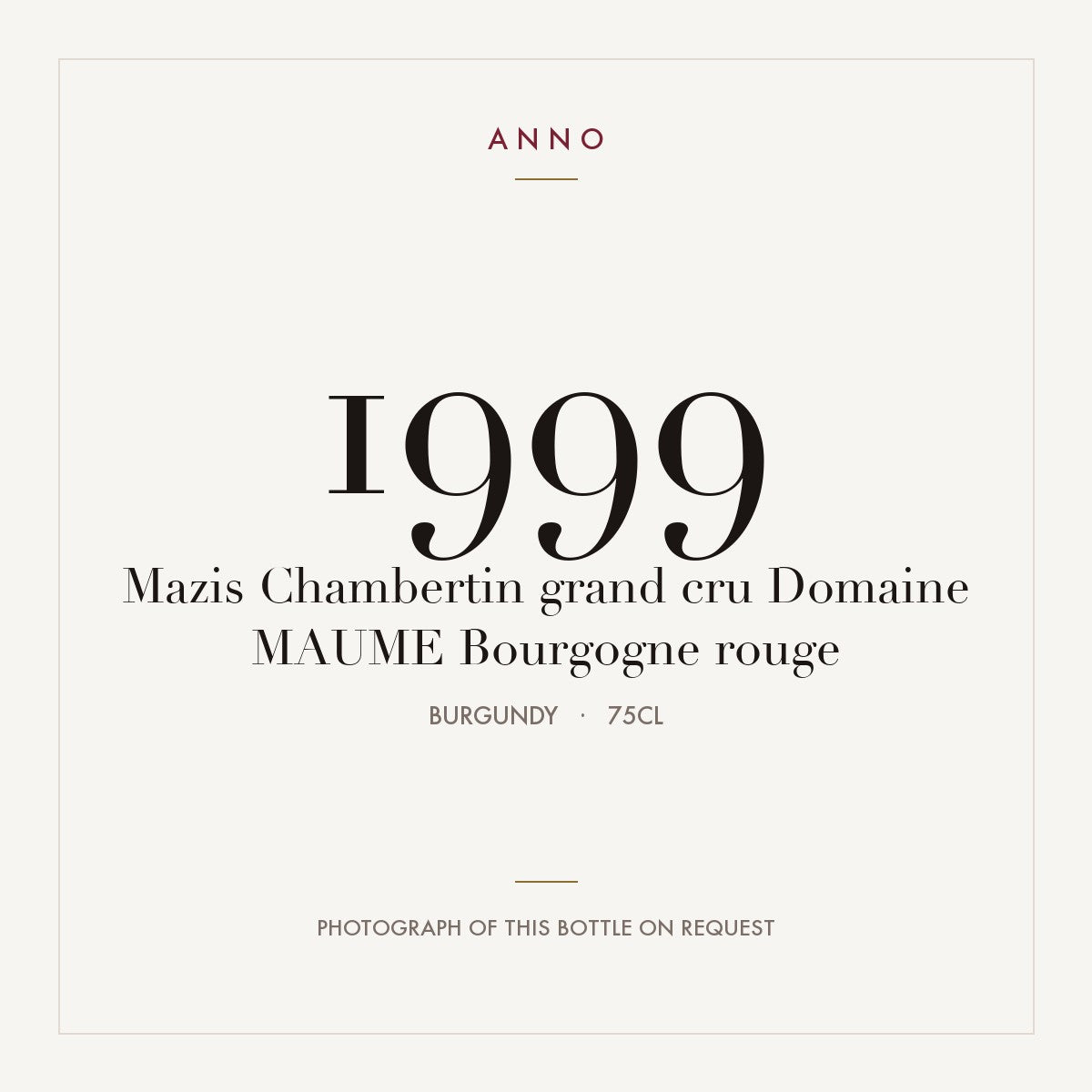 Domaine Maume Mazis-Chambertin Grand Cru 1999 AOC 0,75l — ANNO vintage card; photograph of the actual bottle available on request