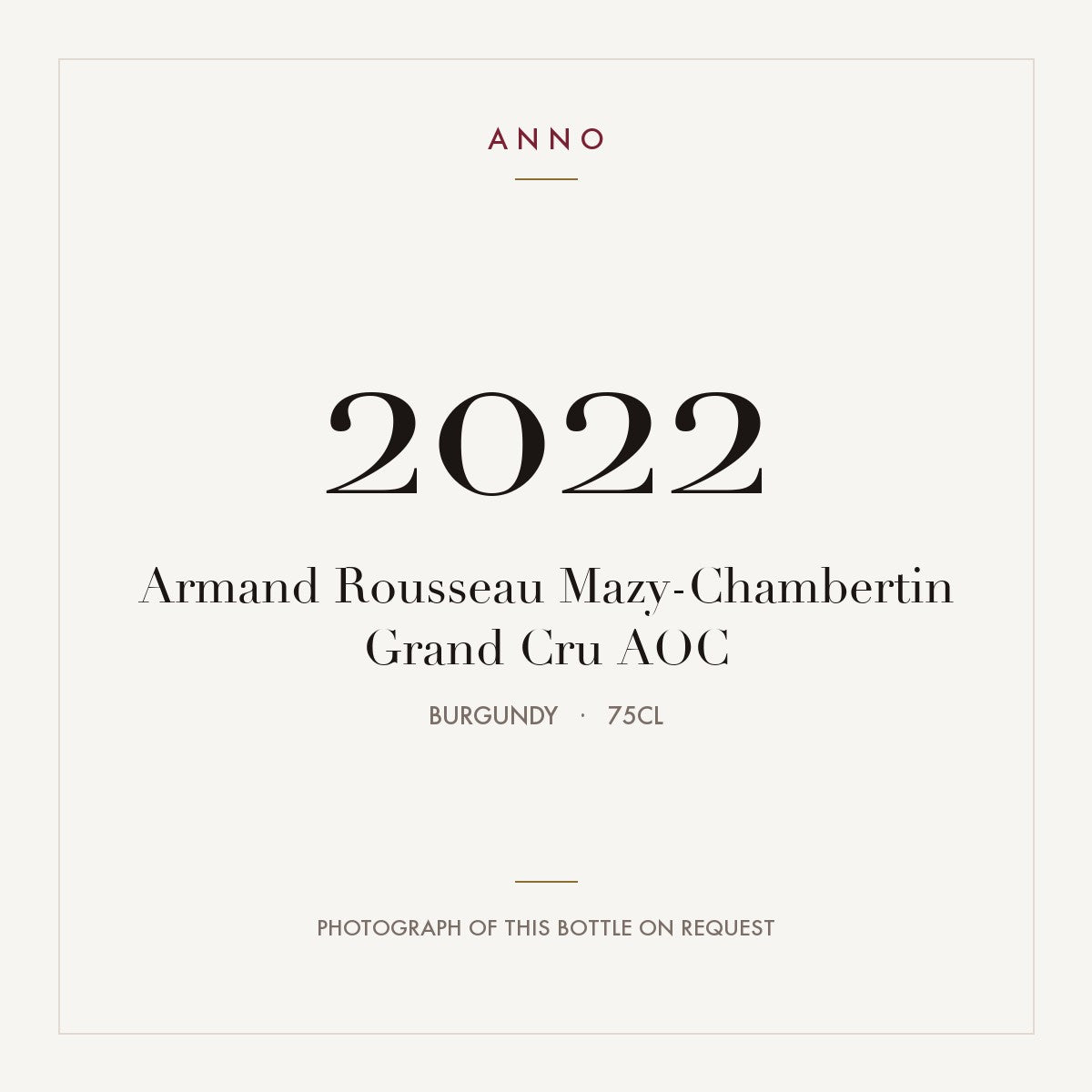 Armand Rousseau Mazy-Chambertin Grand Cru 2022 AOC 0,75l from Burgundy — ANNO vintage card; photograph of the actual bottle available on request