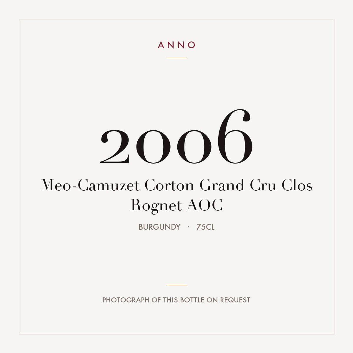 Meo-Camuzet Corton Grand Cru Clos Rognet 2006 AOC 0,75l, Bourgogne — ANNO-årgangskort; foto af den faktiske flaske på forespørgsel
