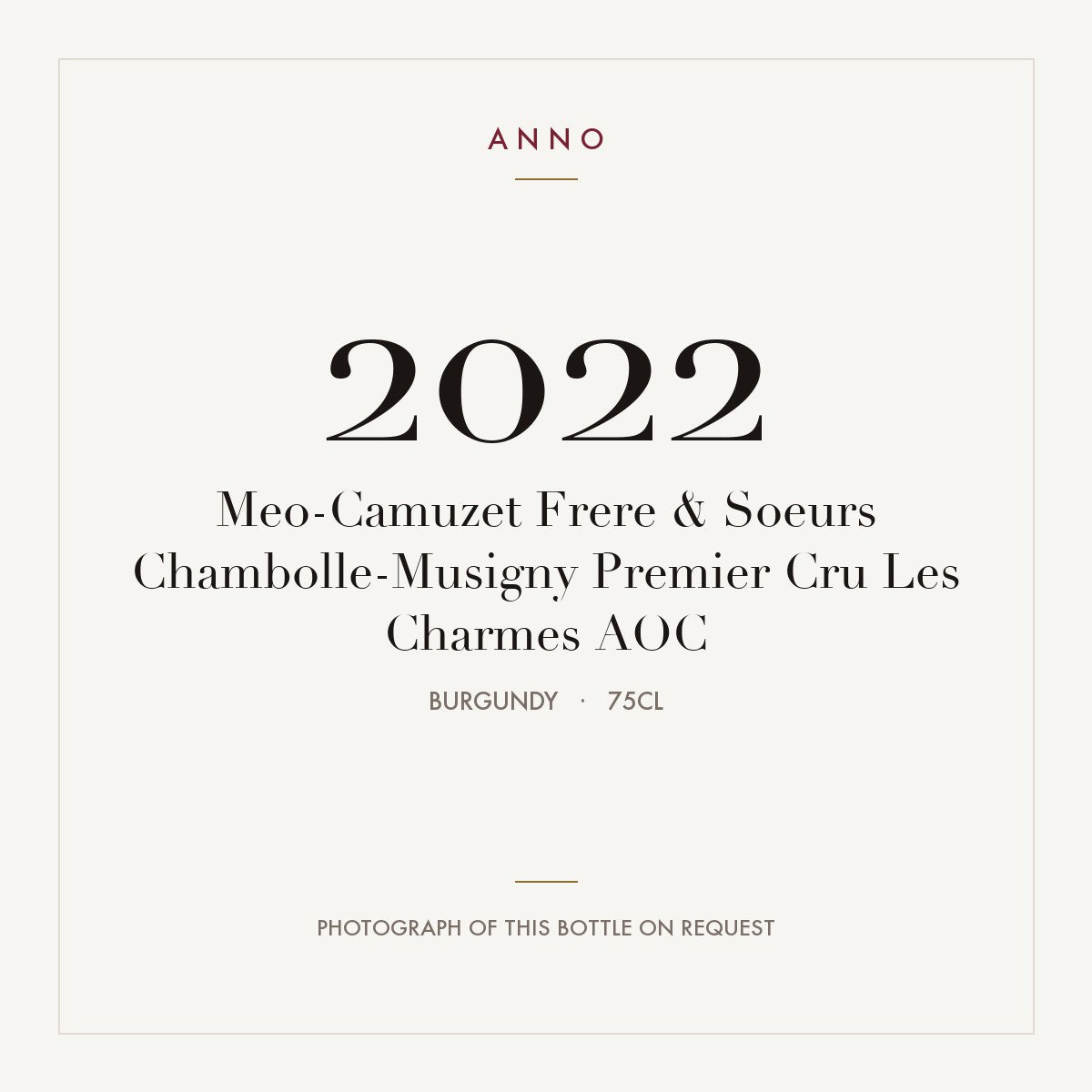 Meo-Camuzet Frere & Soeurs Chambolle-Musigny Premier Cru Les Charmes 2022 AOC 0,75l, Bourgogne — ANNO-årgangskort; foto af den faktiske flaske på forespørgsel