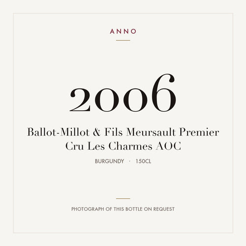Ballot-Millot & Fils Meursault Premier Cru Les Charmes 2006 AOC 1,5l from Burgundy — ANNO vintage card; photograph of the actual bottle available on request