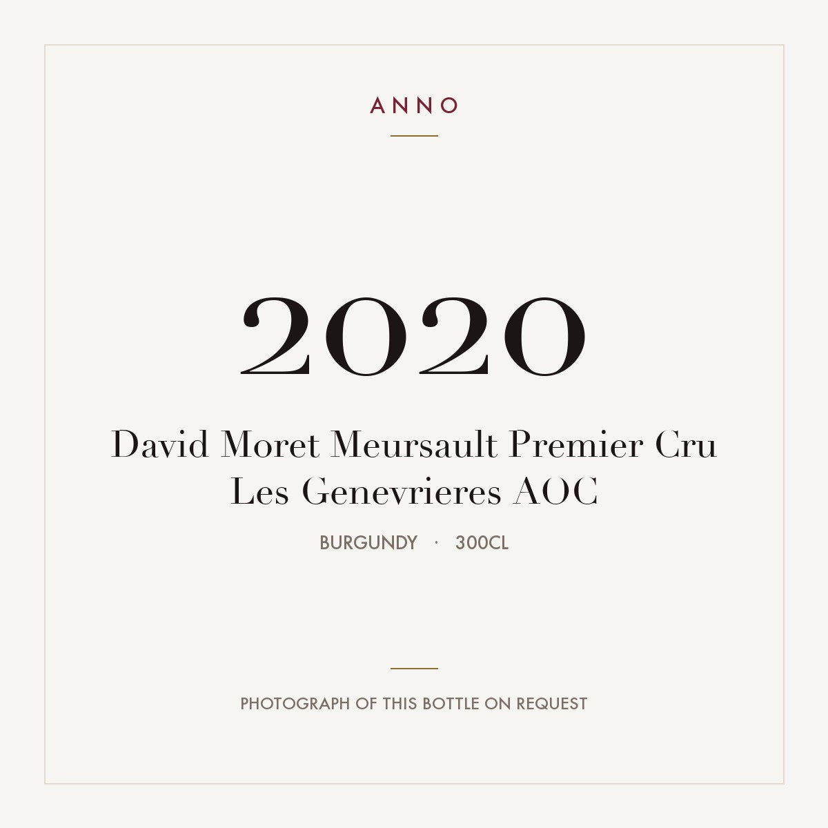 David Moret Meursault Premier Cru Les Genevrieres 2020 AOC 3l from Burgundy — ANNO vintage card; photograph of the actual bottle available on request