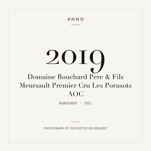 Domaine Bouchard Pere & Fils Meursault Premier Cru Les Porusots 2019 AOC 0,75l from Burgundy — ANNO vintage card; photograph of the actual bottle available on request