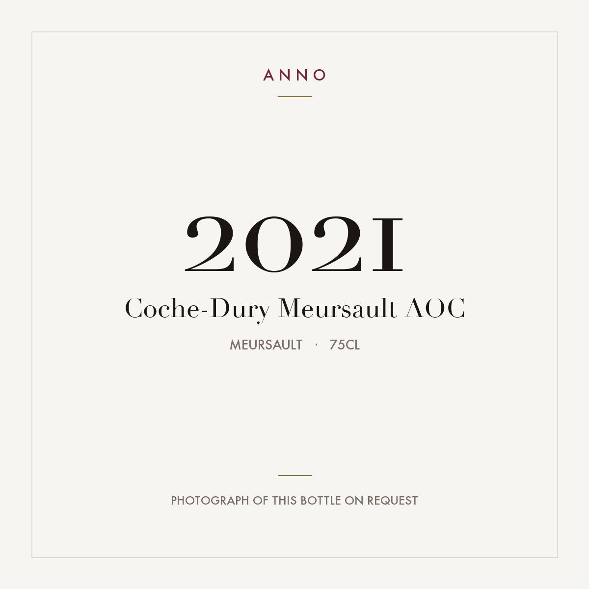 Coche-Dury Meursault 2021 AOC 0,75l from Meursault — ANNO-årgangskort; foto af den faktiske flaske på forespørgsel