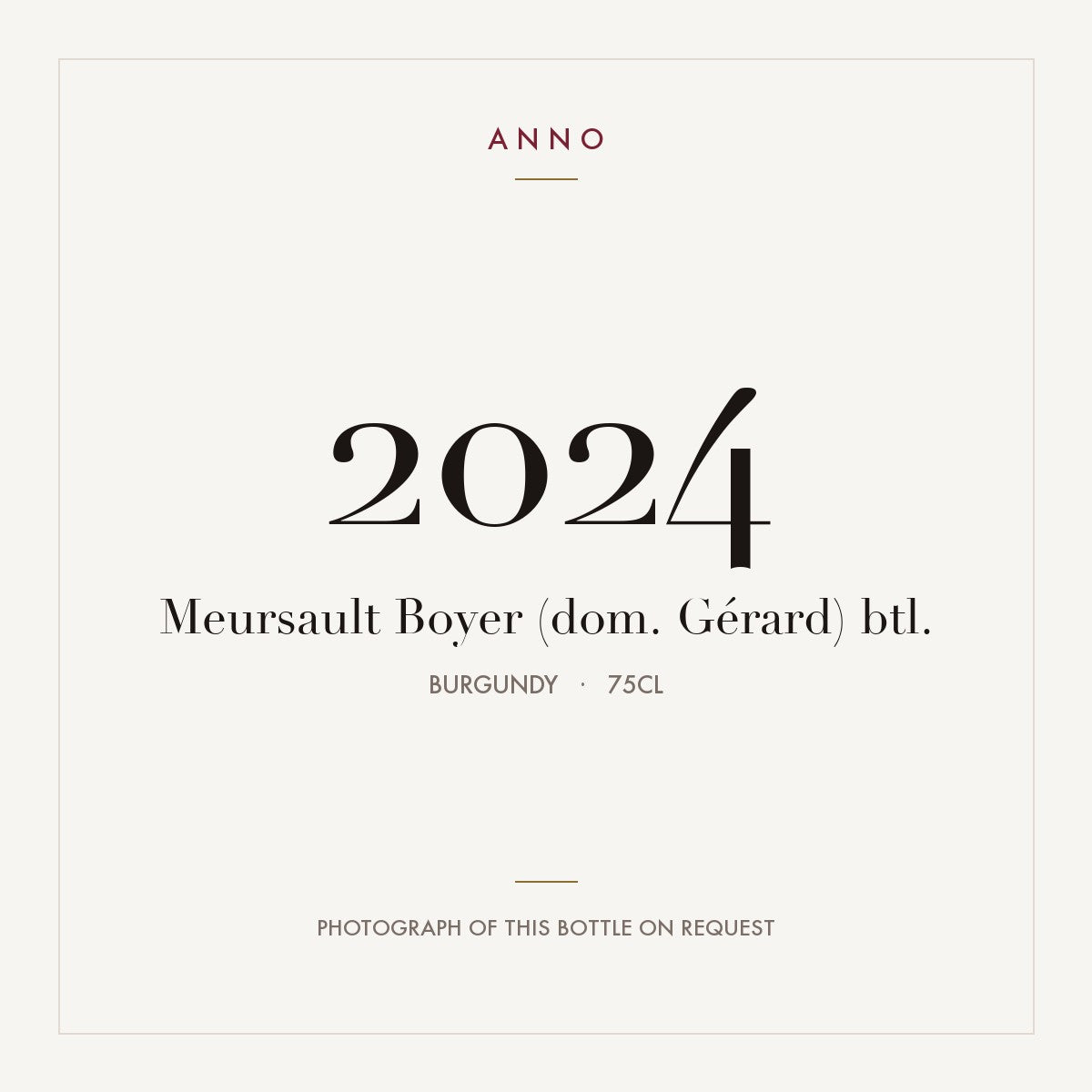Domaine Gerard Boyer Meursault 2024 AOC 0,75l — ANNO vintage card; photograph of the actual bottle available on request