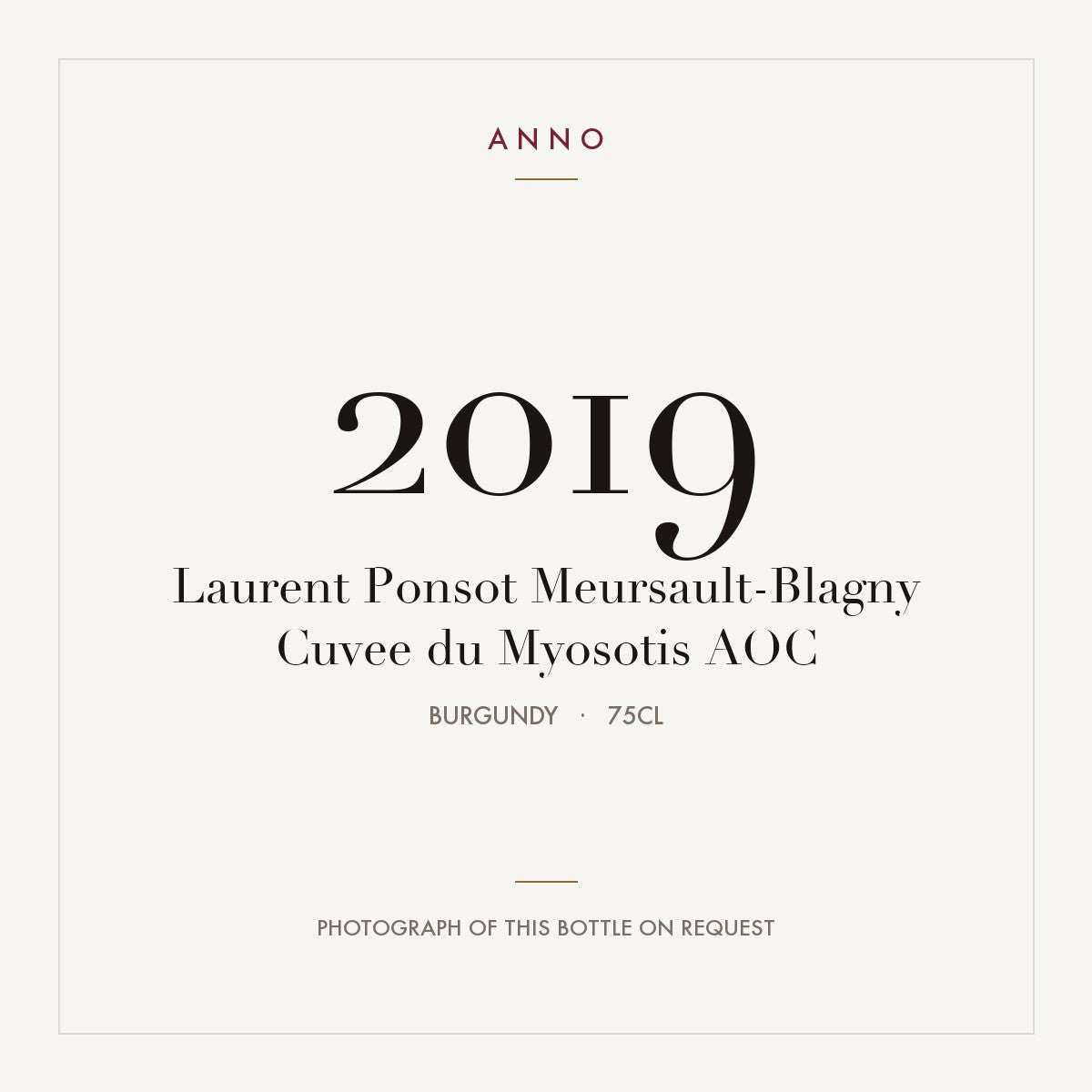 Laurent Ponsot Meursault-Blagny Cuvee du Myosotis 2019 AOC 0,75l from Burgundy — ANNO vintage card; photograph of the actual bottle available on request