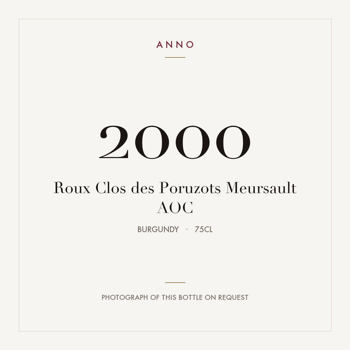 Roux Clos des Poruzots Meursault 2000 AOC 0,75l from Burgundy — ANNO vintage card; photograph of the actual bottle available on request