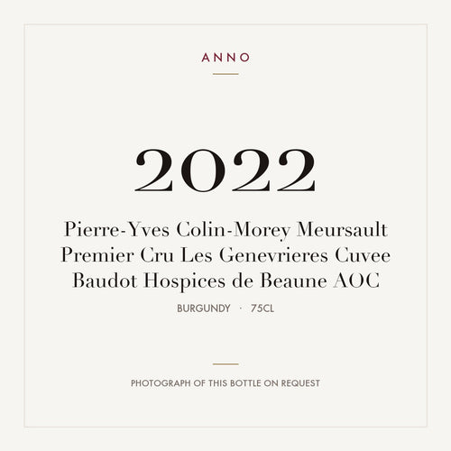 Pierre-Yves Colin-Morey Meursault Premier Cru Les Genevrieres Cuvee Baudot Hospices de Beaune 2022 AOC 0,75l from Burgundy — ANNO vintage card; photograph of the actual bottle available on request