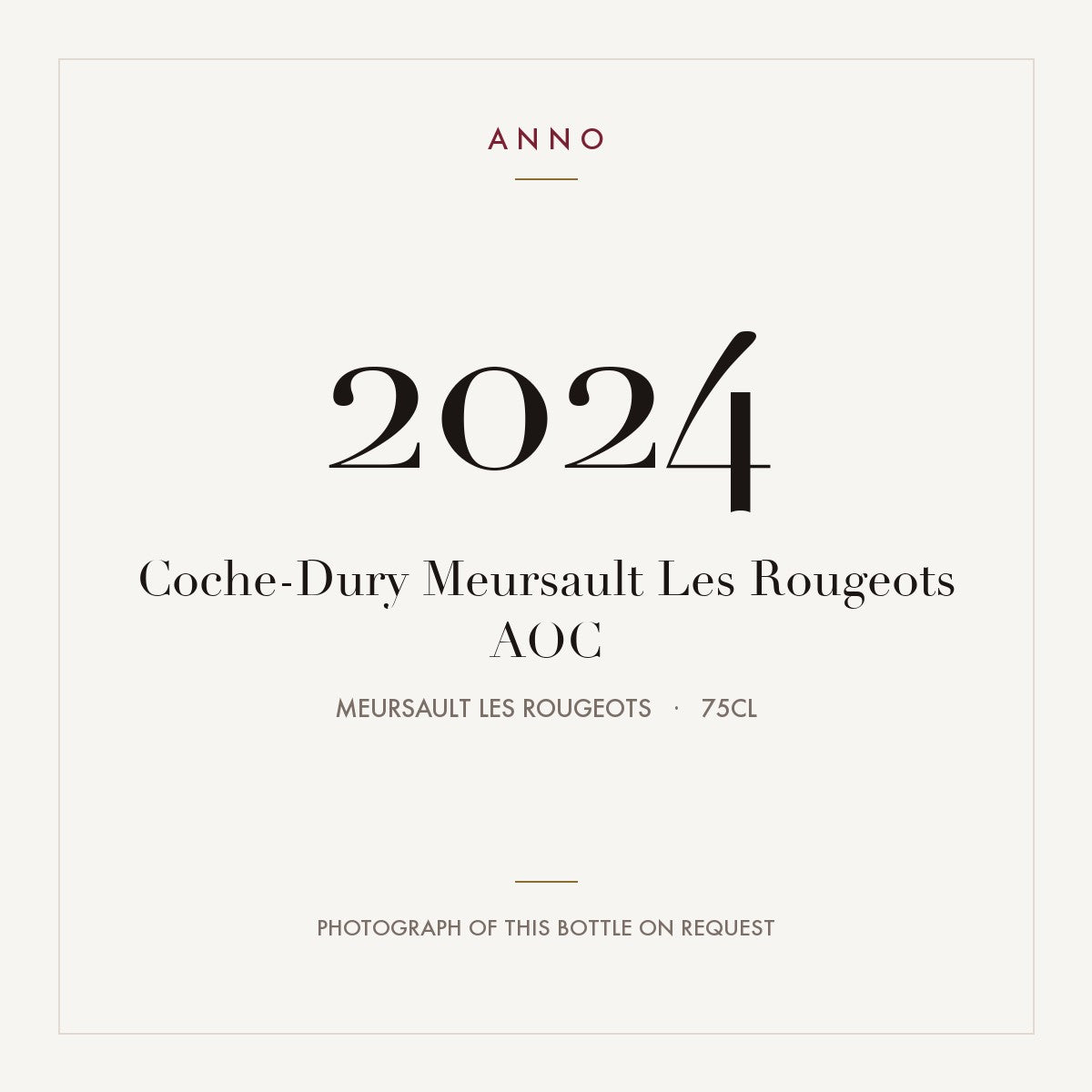 Coche-Dury Meursault Les Rougeots 2024 AOC 0,75l from Meursault Les Rougeots — карточка урожая ANNO; фото настоящей бутылки по запросу