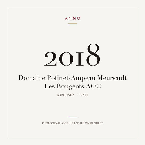Domaine Potinet-Ampeau Meursault Les Rougeots 2018 AOC 0,75l from Burgundy — ANNO vintage card; photograph of the actual bottle available on request