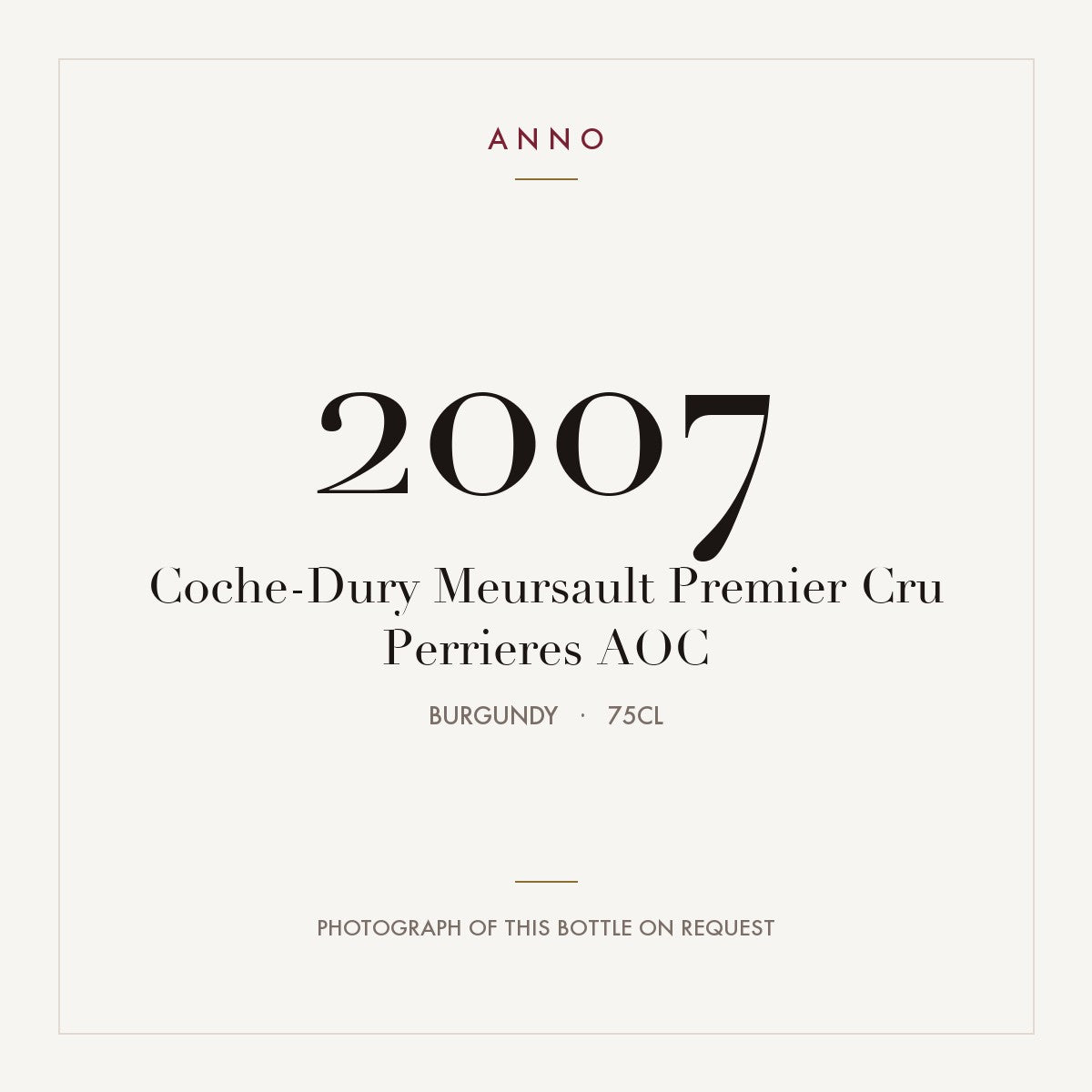 Coche-Dury Meursault Premier Cru Perrieres 2007 AOC 0,75l from Burgundy — ANNO vintage card; photograph of the actual bottle available on request