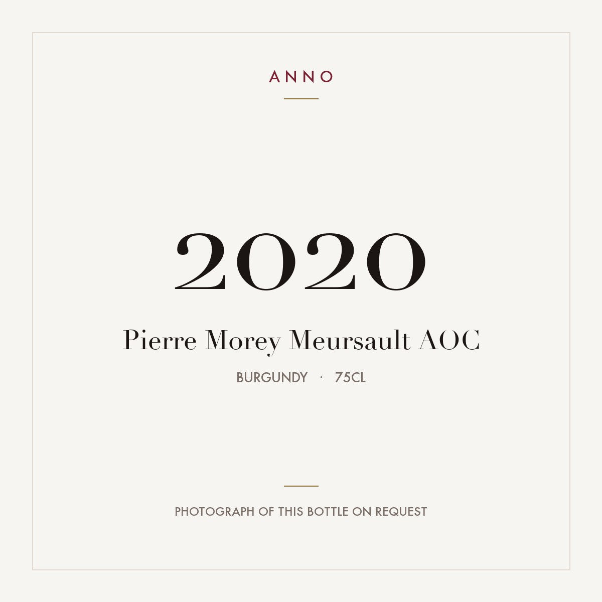 Pierre Morey Meursault 2020 AOC 0,75l from Burgundy — ANNO vintage card; photograph of the actual bottle available on request