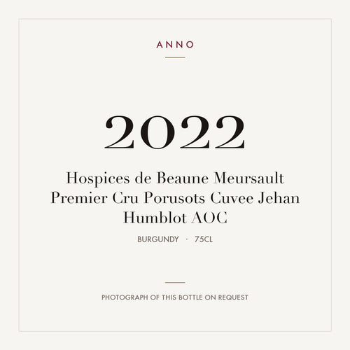 Hospices de Beaune Meursault Premier Cru Porusots Cuvee Jehan Humblot 2022 AOC 0,75l from Burgundy — ANNO vintage card; photograph of the actual bottle available on request