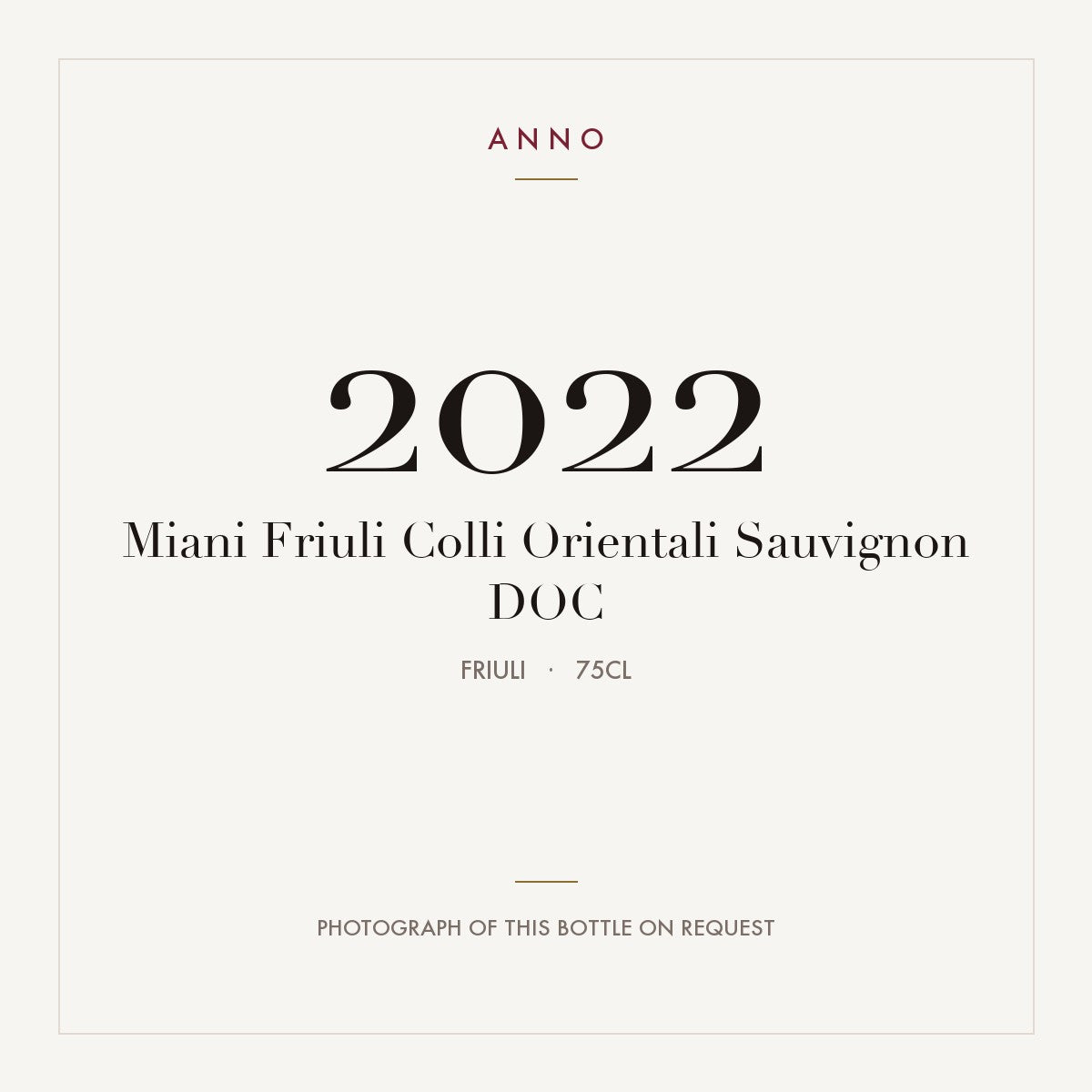 Miani Friuli Colli Orientali Sauvignon 2022 DOC 0,75l, Frioul — carte millésime ANNO ; photo de la bouteille réelle disponible sur demande