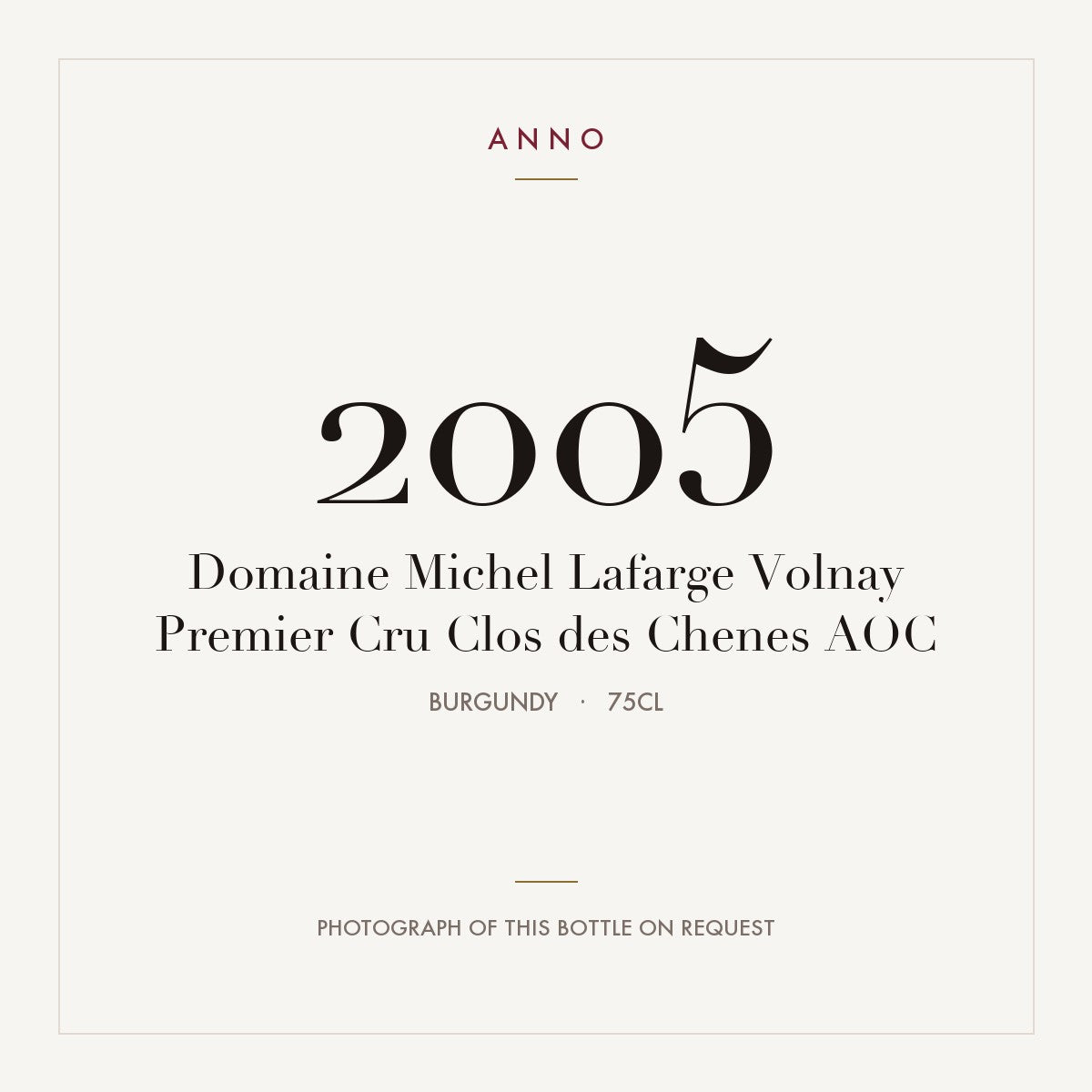 Domaine Michel Lafarge Volnay Premier Cru Clos des Chenes 2005 AOC 0,75l from Burgundy — ANNO vintage card; photograph of the actual bottle available on request