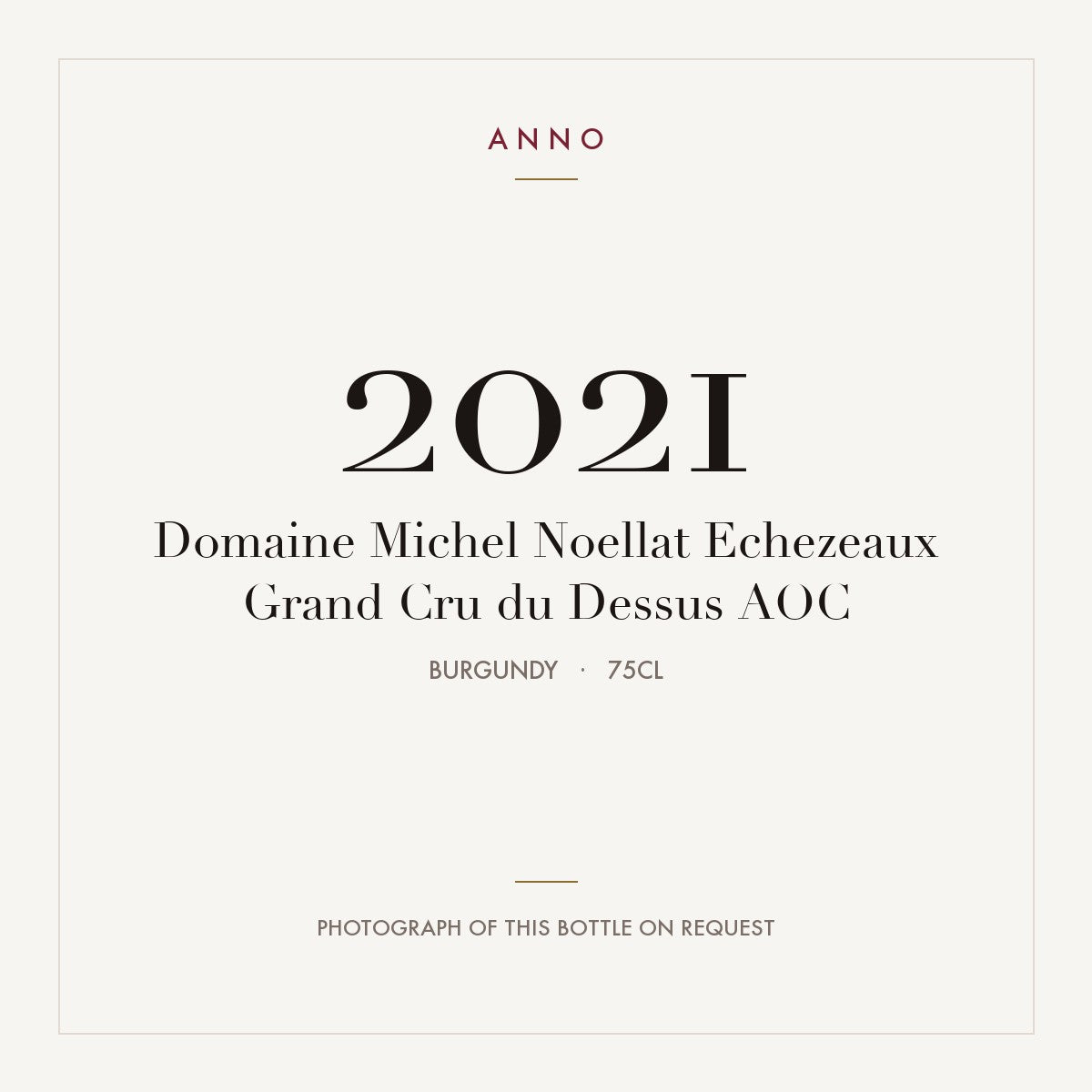Domaine Michel Noellat Echezeaux Grand Cru du Dessus 2021 AOC 0,75l, Borgonha — cartão de colheita ANNO; fotografia da garrafa real disponível a pedido
