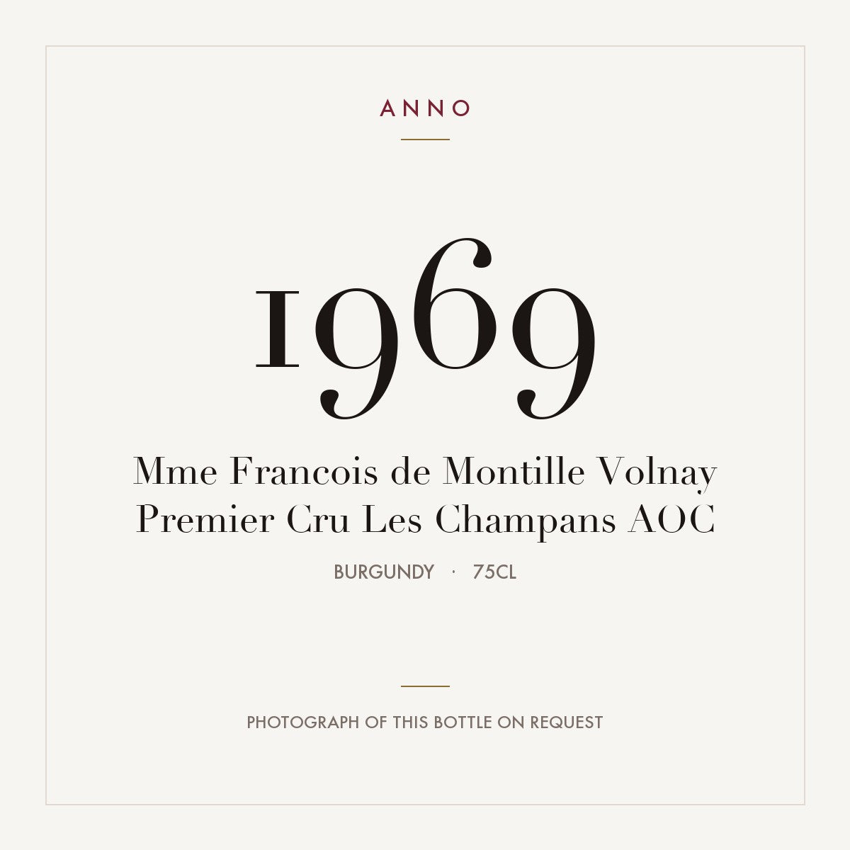 Mme Francois de Montille Volnay Premier Cru Les Champans 1969 AOC 0,75l, Borgoña — tarjeta de añada ANNO; foto de la botella real disponible bajo petición
