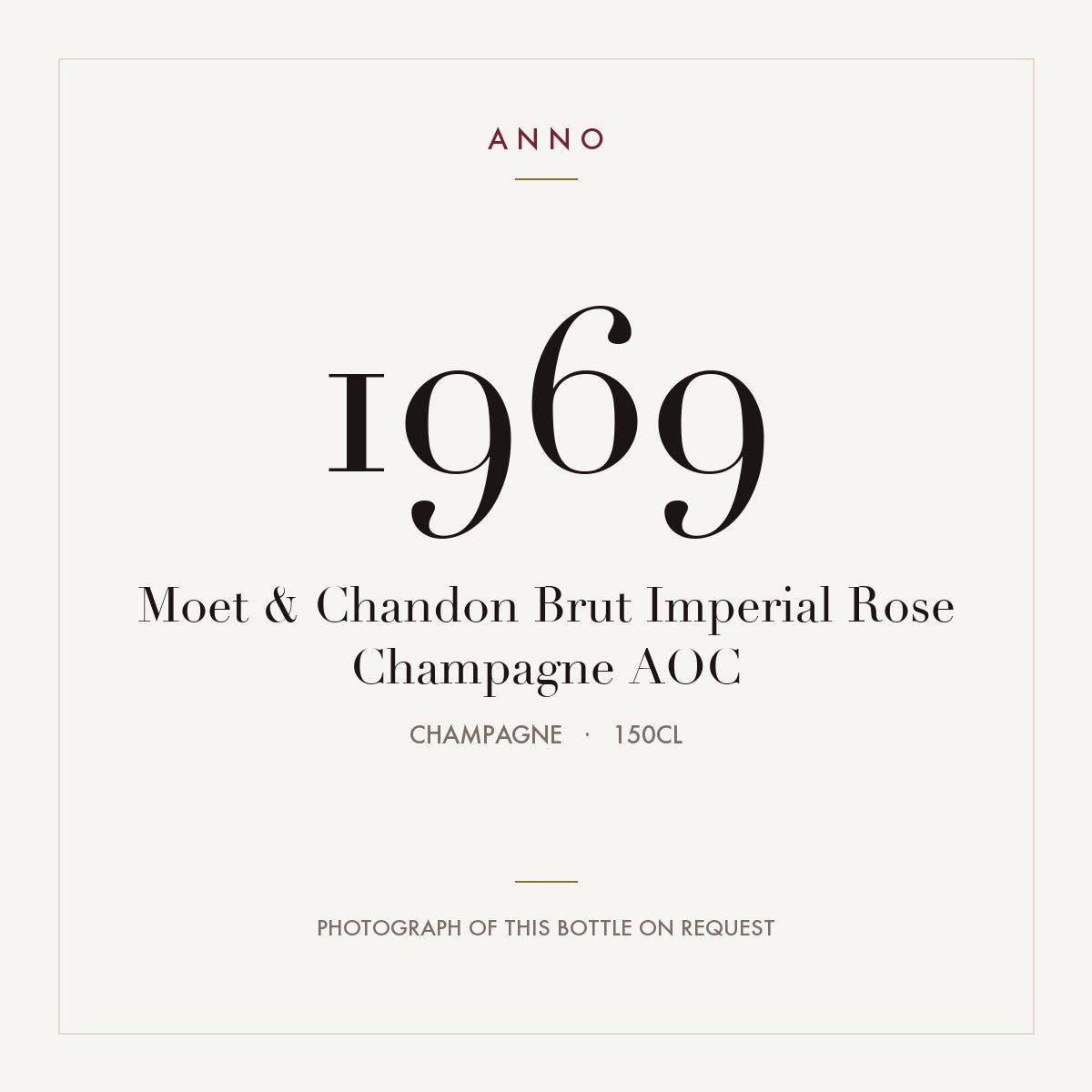 Moet & Chandon Brut Imperial Rose Champagne 1969 AOC 1,5l, Champagne — tarjeta de añada ANNO; foto de la botella real disponible bajo petición