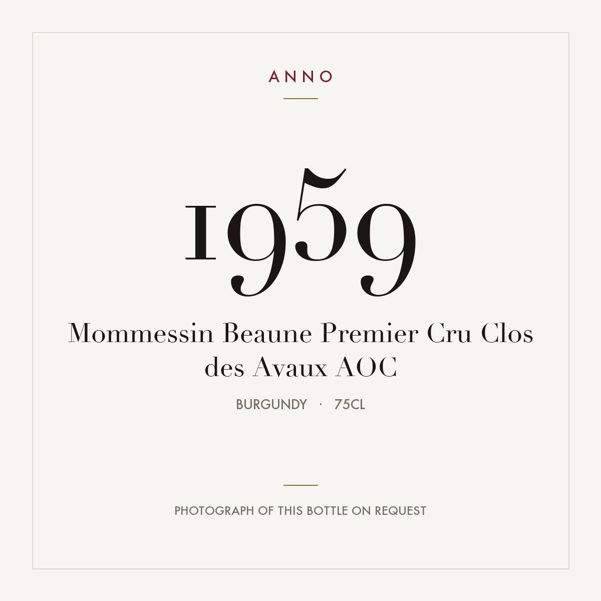 Mommessin Beaune Premier Cru Clos des Avaux 1959 AOC 0,75l, Bourgogne — ANNO-årgangskort; foto af den faktiske flaske på forespørgsel