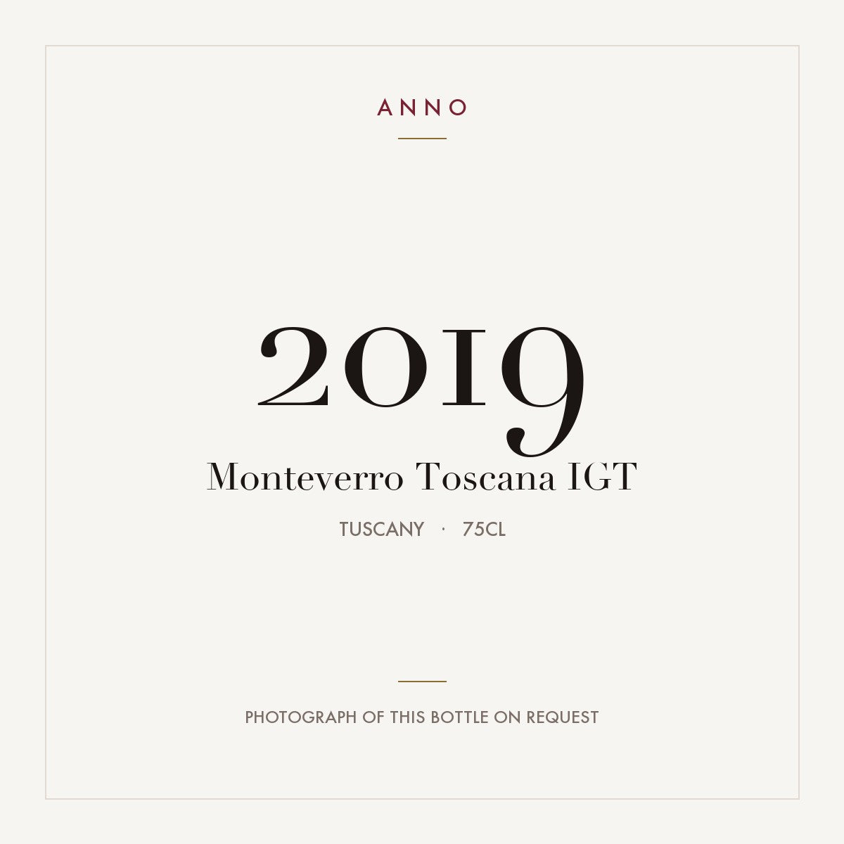 Monteverro Toscana 2019 IGT 0,75l from Tuscany — ANNO vintage card; photograph of the actual bottle available on request