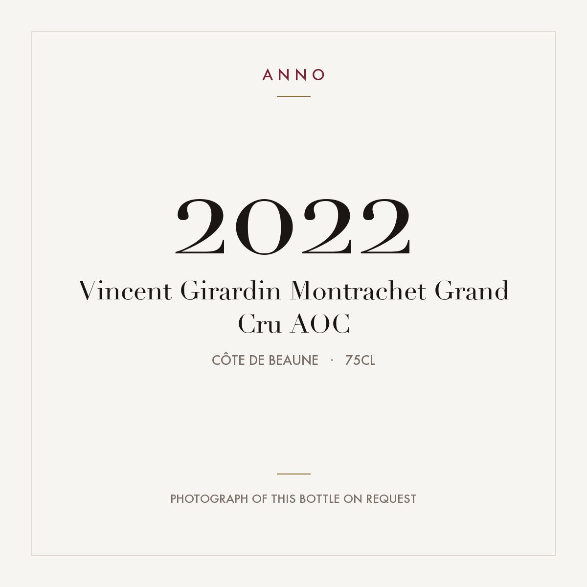 Vincent Girardin Montrachet Grand Cru 2022 AOC 0,75l from Côte de Beaune — ANNO vintage card; photograph of the actual bottle available on request