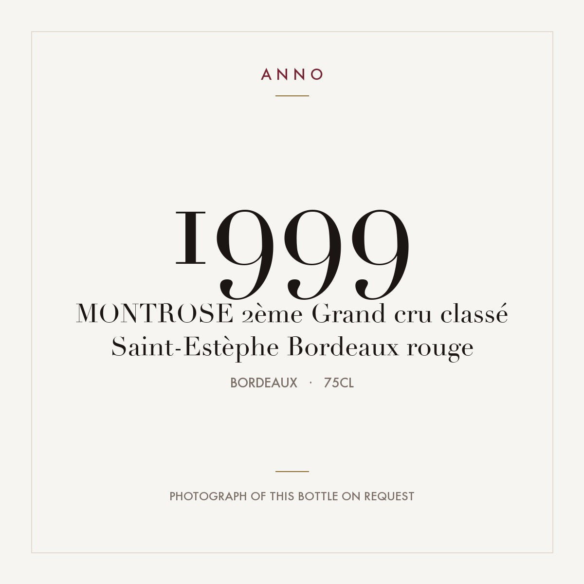 Chateau Montrose Saint-Estephe 1999 AOC 0,75l — ANNO vintage card; photograph of the actual bottle available on request