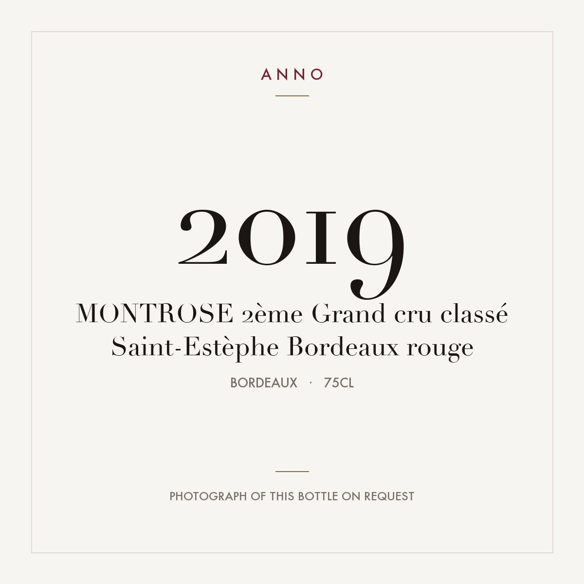 Chateau Montrose Saint-Estephe 2019 AOC 0,75l — ANNO vintage card; photograph of the actual bottle available on request