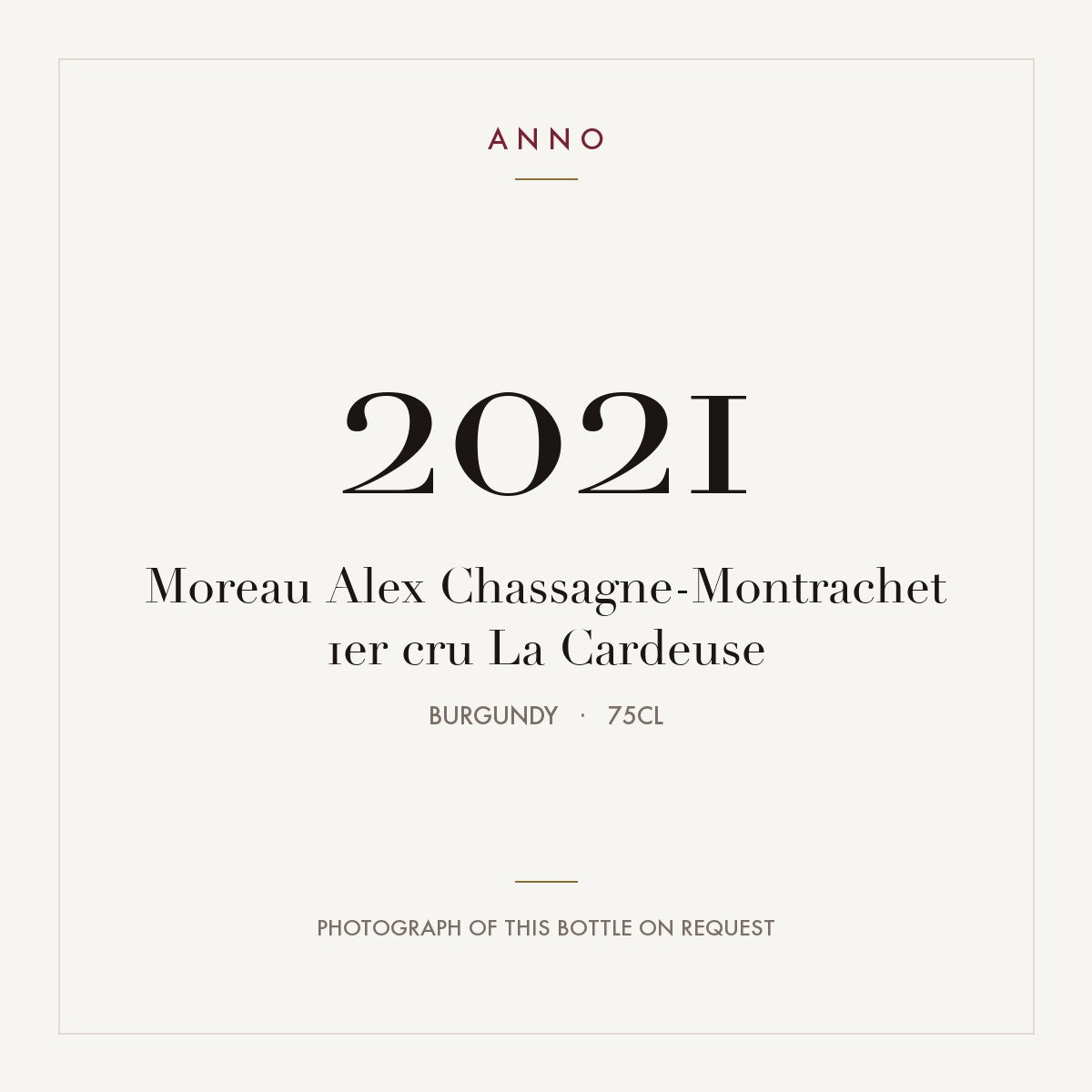 Moreau Alex Chassagne-Montrachet 1er cru La Cardeuse 2021 0,75l from Burgundy — ANNO vintage card; photograph of the actual bottle available on request