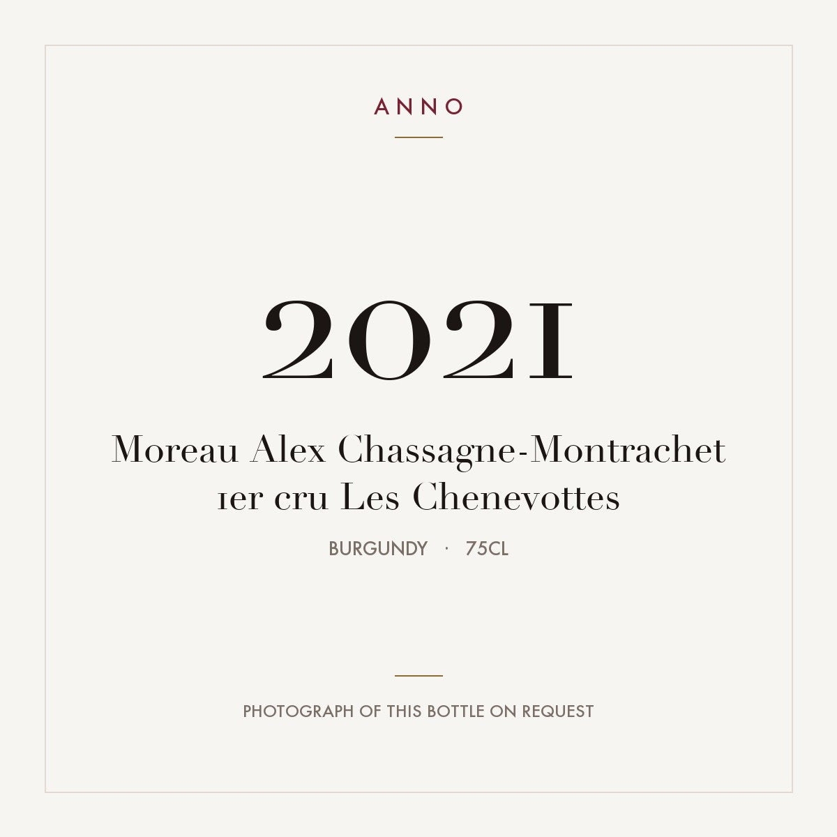 Moreau Alex Chassagne-Montrachet 1er cru Les Chenevottes 2021 0,75l, Bourgogne — carte millésime ANNO ; photo de la bouteille réelle disponible sur demande