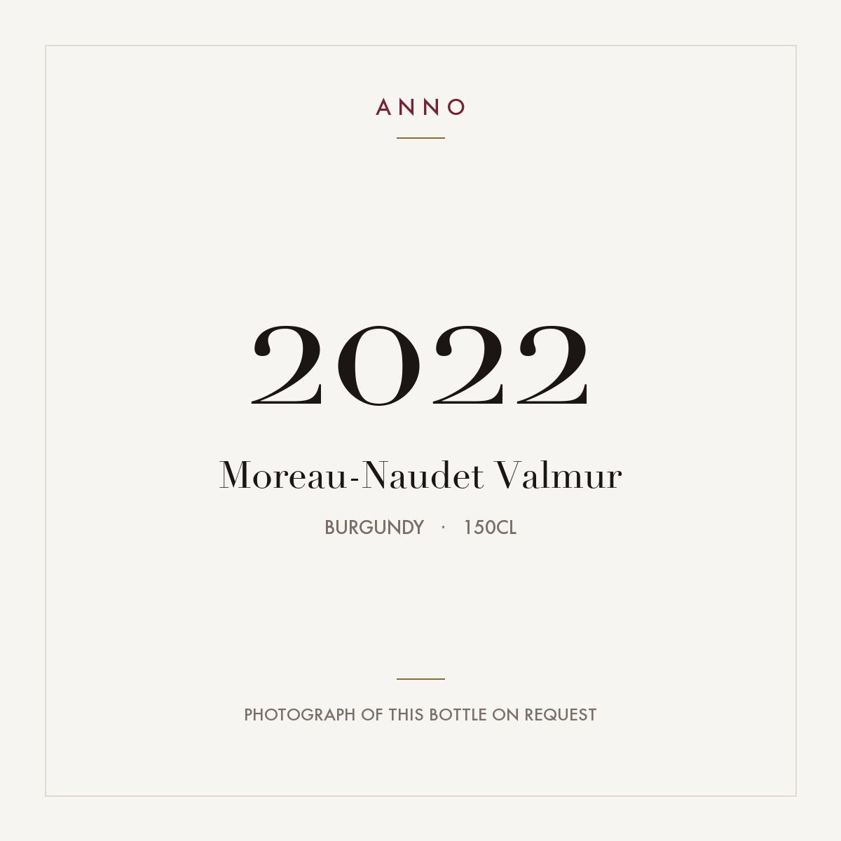 Moreau-Naudet Chablis Grand Cru Valmur 2022 AOC 1,5l — carte millésime ANNO ; photo de la bouteille réelle disponible sur demande