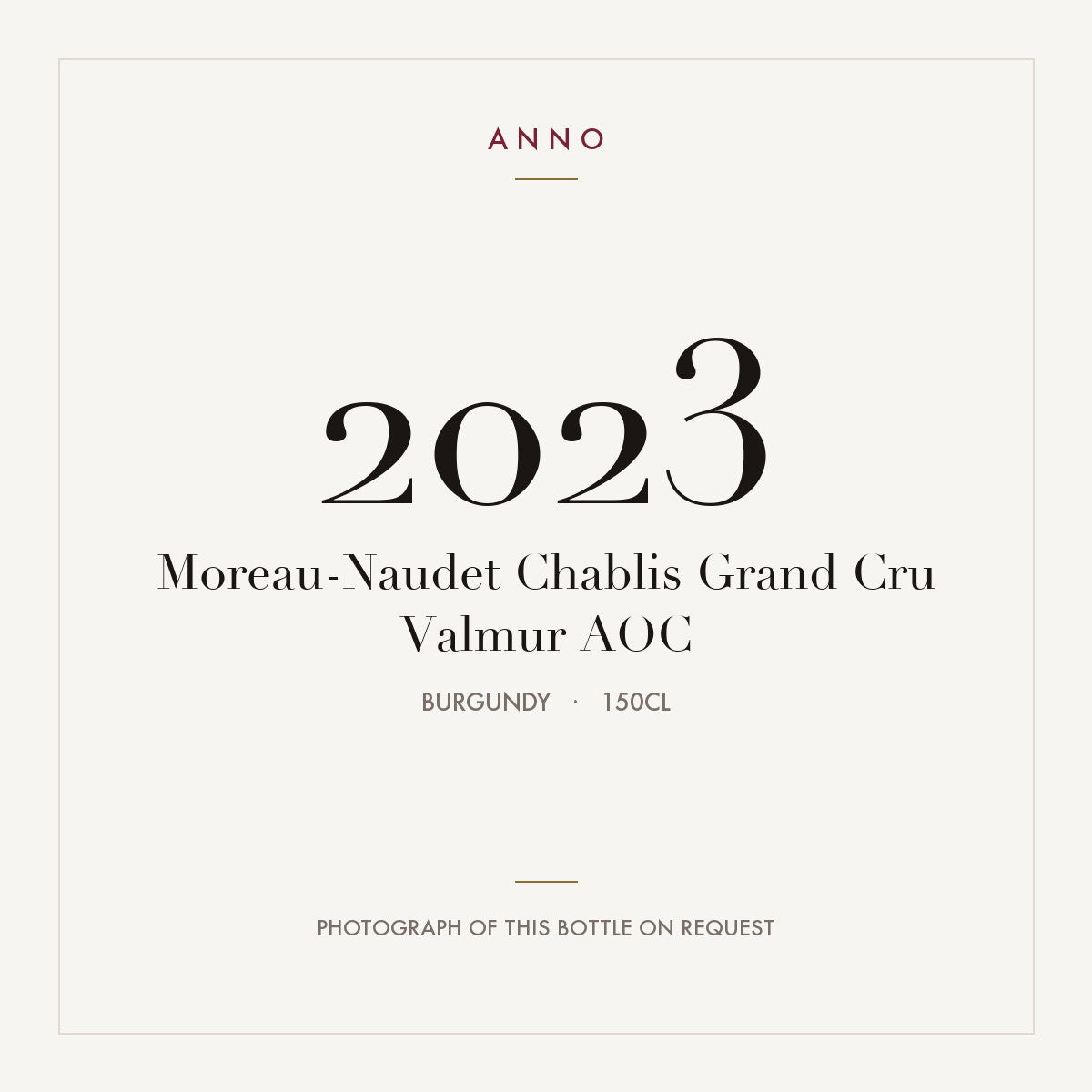 Moreau-Naudet Chablis Grand Cru Valmur 2023 AOC 1,5l, Bourgogne — ANNO-årgangskort; foto af den faktiske flaske på forespørgsel