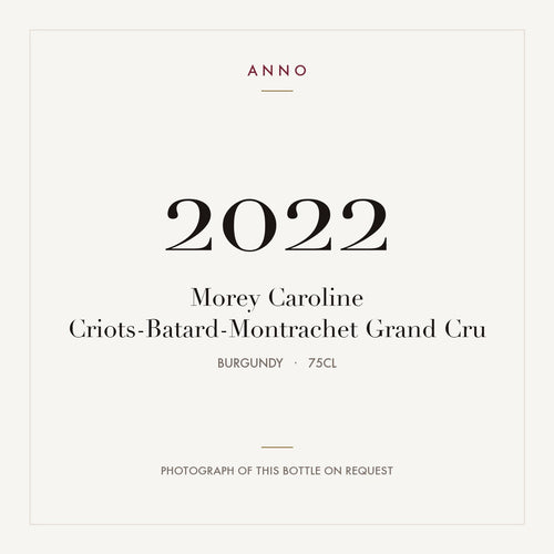 Morey Caroline Criots-Batard-Montrachet Grand Cru 2022 0,75l from Burgundy — ANNO vintage card; photograph of the actual bottle available on request