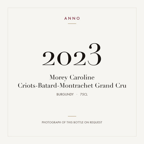 Morey Caroline Criots-Batard-Montrachet Grand Cru 2023 0,75l from Burgundy — ANNO vintage card; photograph of the actual bottle available on request