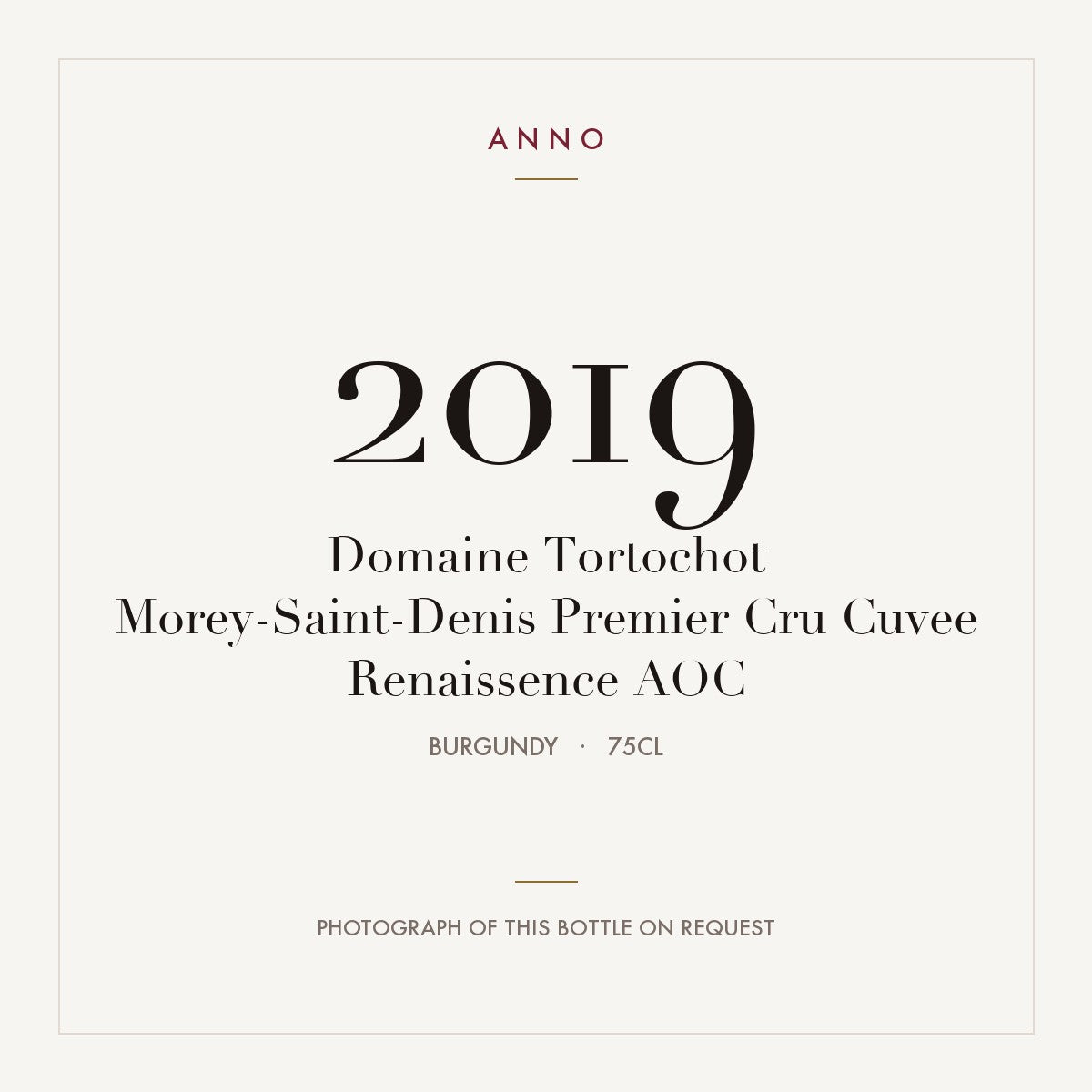 Domaine Tortochot Morey-Saint-Denis Premier Cru Cuvee Renaissence 2019 AOC 0,75l from Burgundy — ANNO vintage card; photograph of the actual bottle available on request