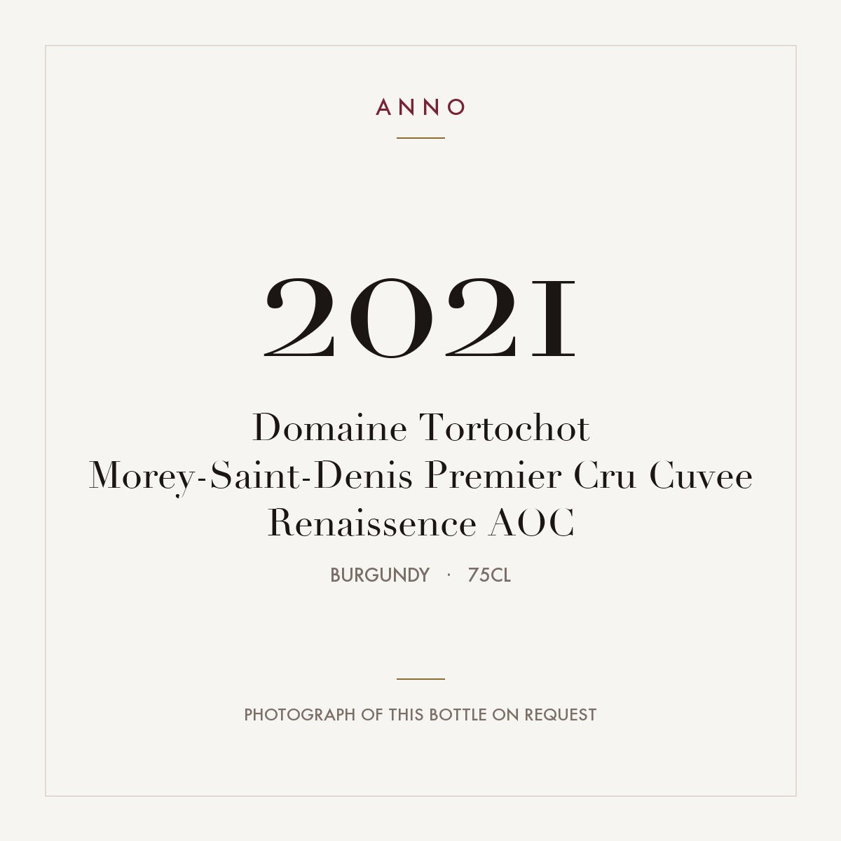 Domaine Tortochot Morey-Saint-Denis Premier Cru Cuvee Renaissence 2021 AOC 0,75l from Burgundy — ANNO vintage card; photograph of the actual bottle available on request