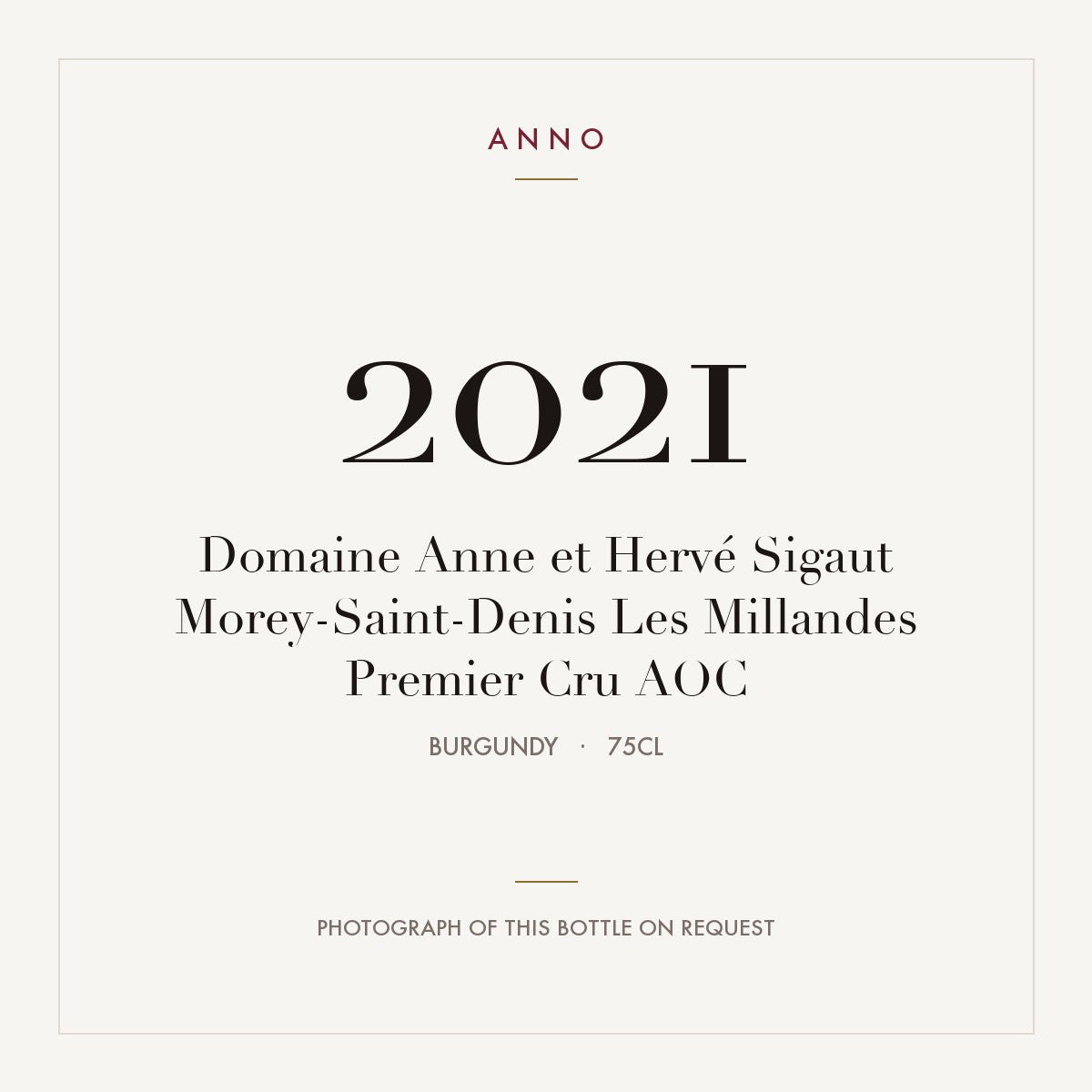 Domaine Anne et Herve Sigaut Morey-Saint-Denis Premier Cru Les Millandes 2021 AOC 0,75l — ANNO vintage card; photograph of the actual bottle available on request