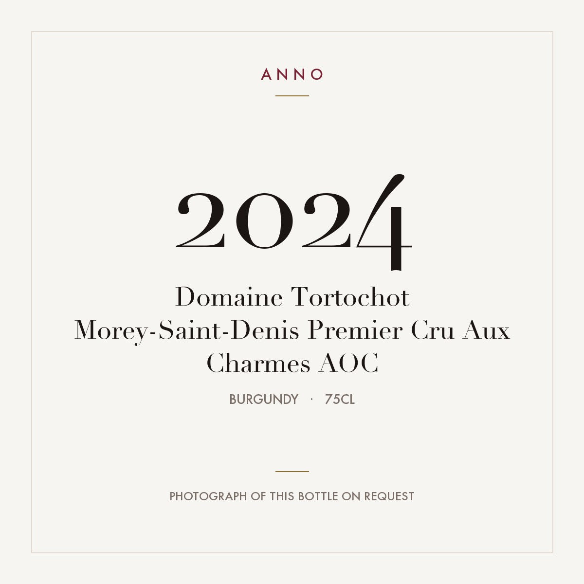 Domaine Tortochot Morey-Saint-Denis Premier Cru Aux Charmes 2024 AOC 0,75l from Burgundy — ANNO vintage card; photograph of the actual bottle available on request