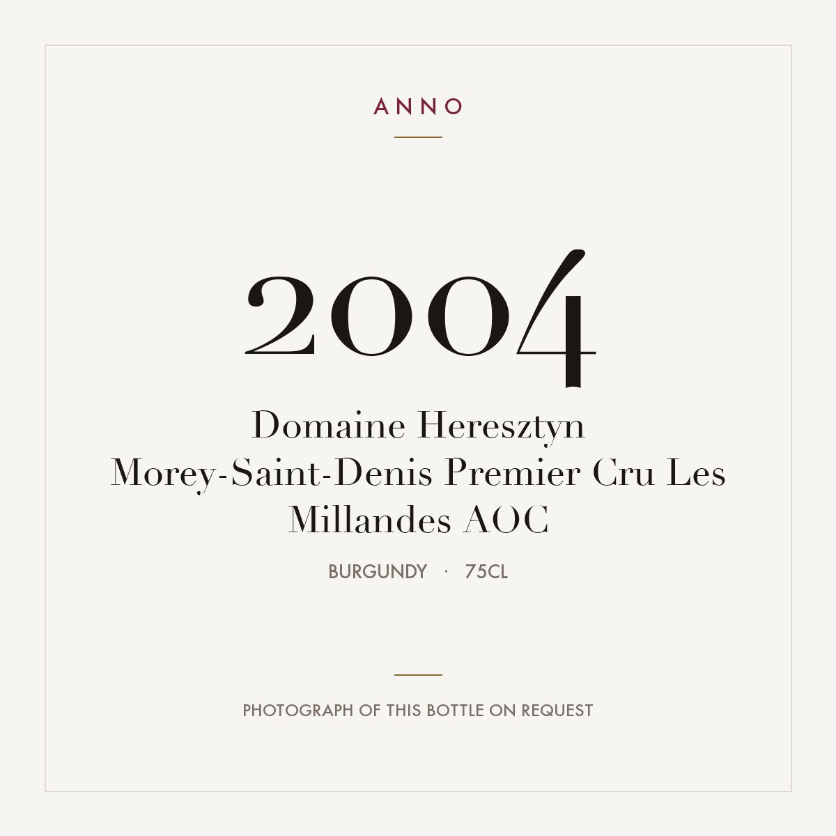 Domaine Heresztyn Morey-Saint-Denis Premier Cru Les Millandes 2004 AOC 0,75l from Burgundy — ANNO vintage card; photograph of the actual bottle available on request