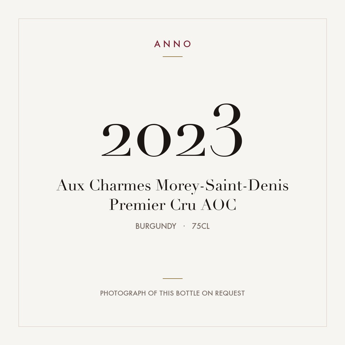 Aux Charmes Morey-Saint-Denis Premier Cru 2023 AOC 0,75l from Burgundy — ANNO vintage card; photograph of the actual bottle available on request